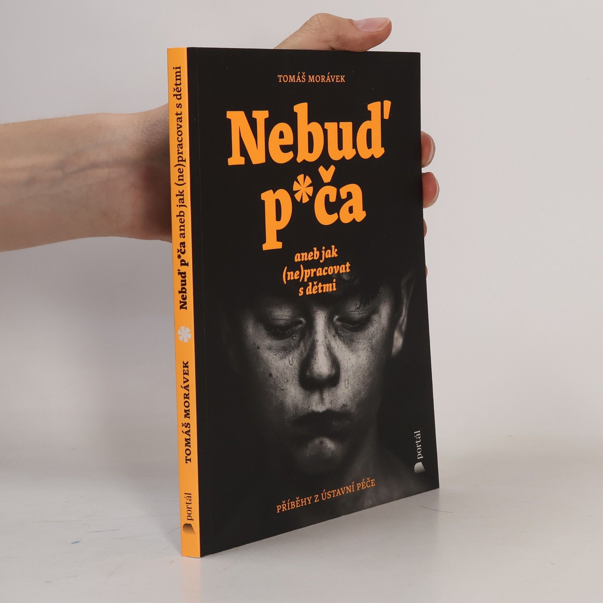 Tomáš Morávek Nebuď p*ča aneb Jak (ne)pracovat s dětmi