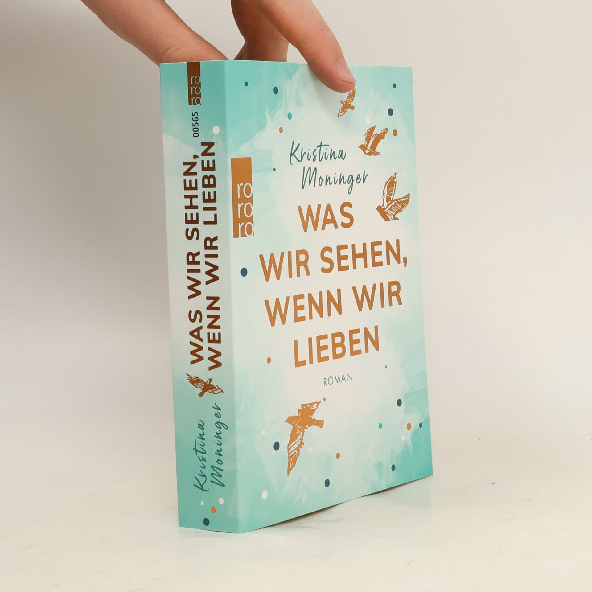 Kristina Moninger Was wir sehen, wenn wir lieben