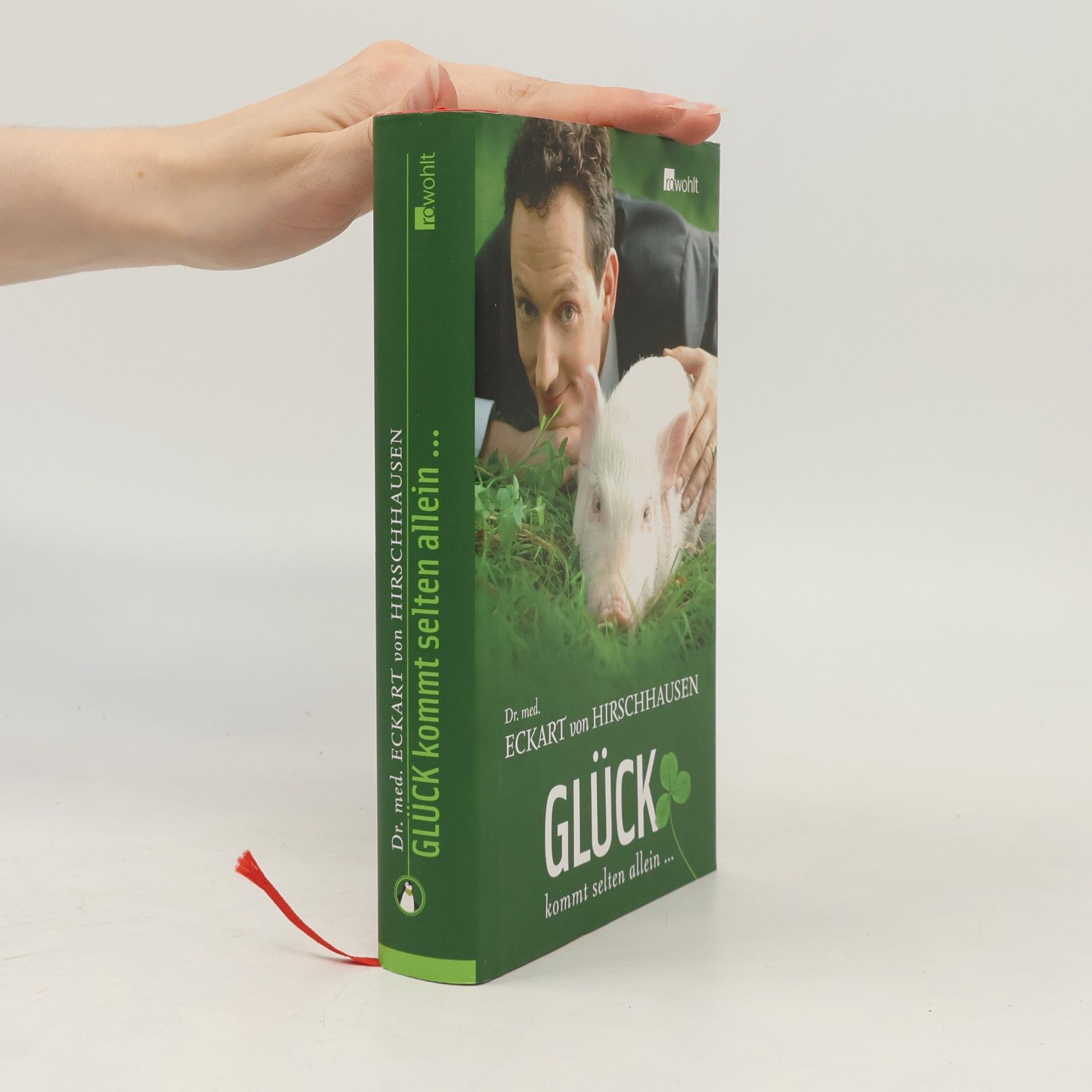 Eckart von Hirschhausen Glück kommt selten allein ...