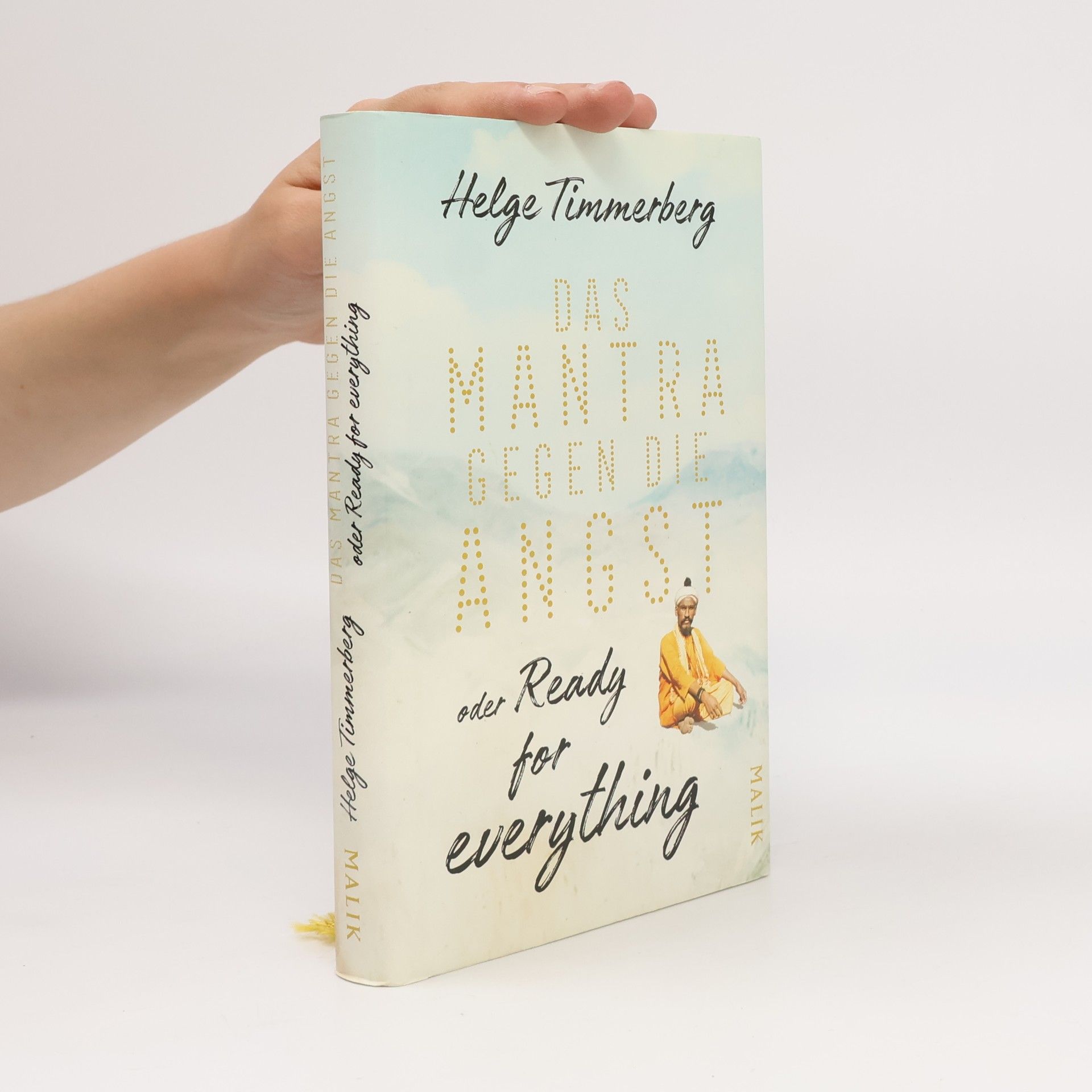 Helge Timmerberg Das Mantra gegen die Angst oder Ready for everything