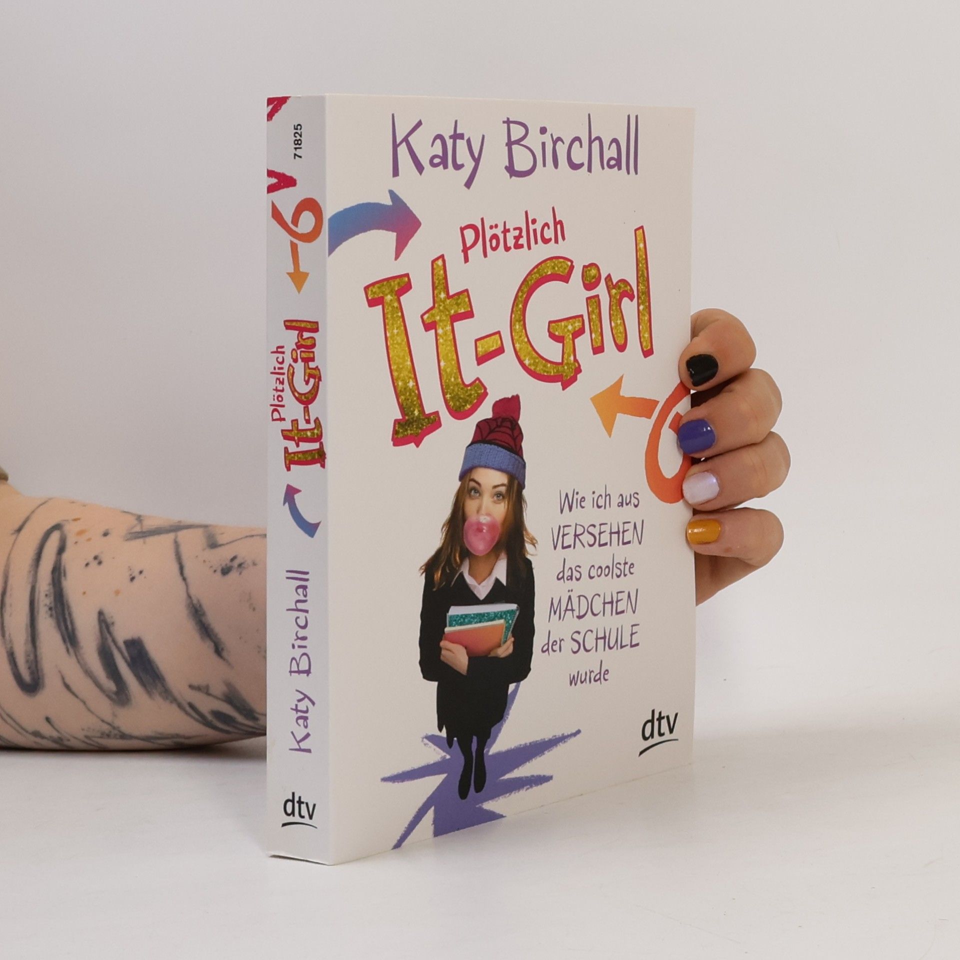 Katy Birchall Plötzlich It-Girl - wie ich aus Versehen das coolste Mädchen der Schule wurde