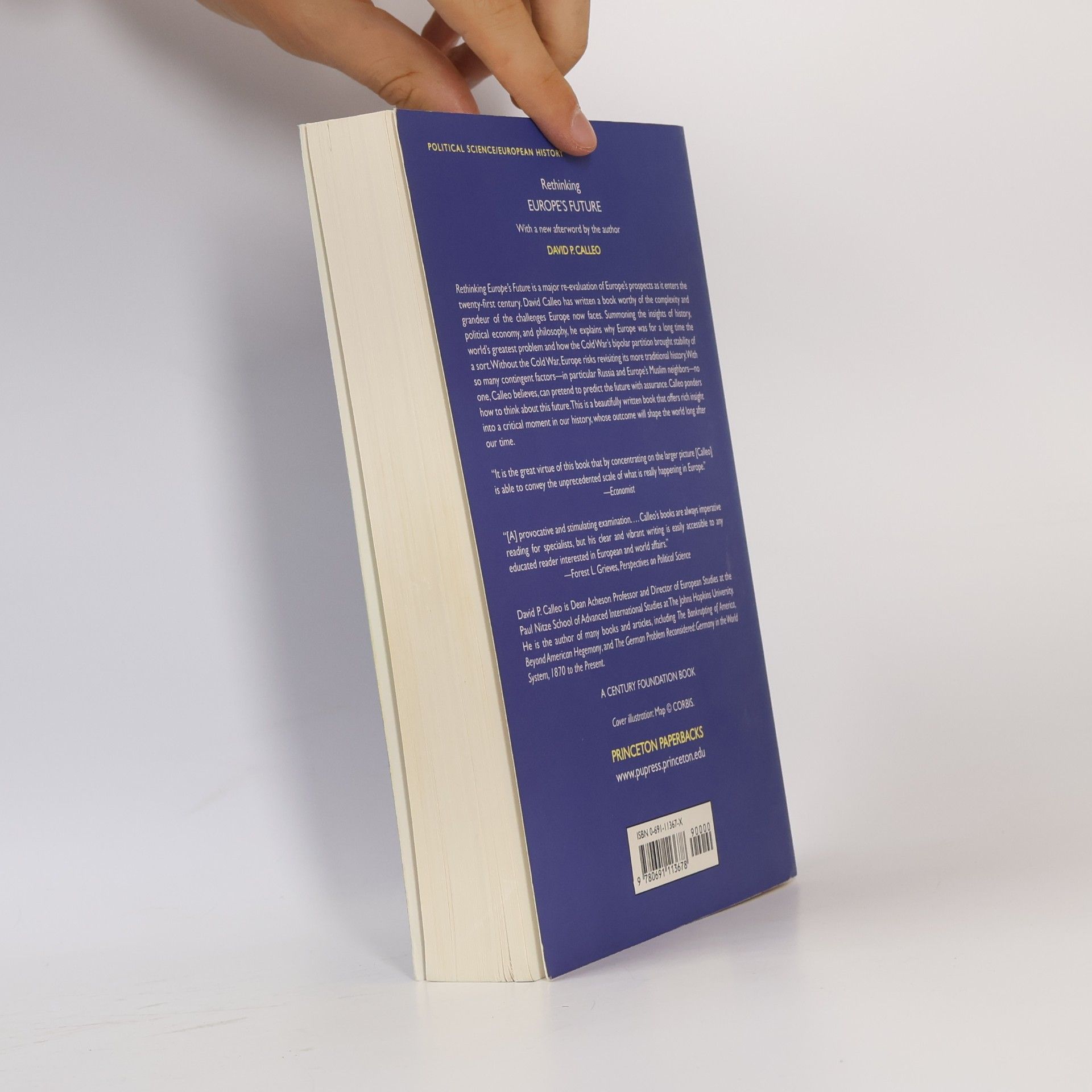 David P. Calleo A Century Foundation Book: Rethinking Europe's Future