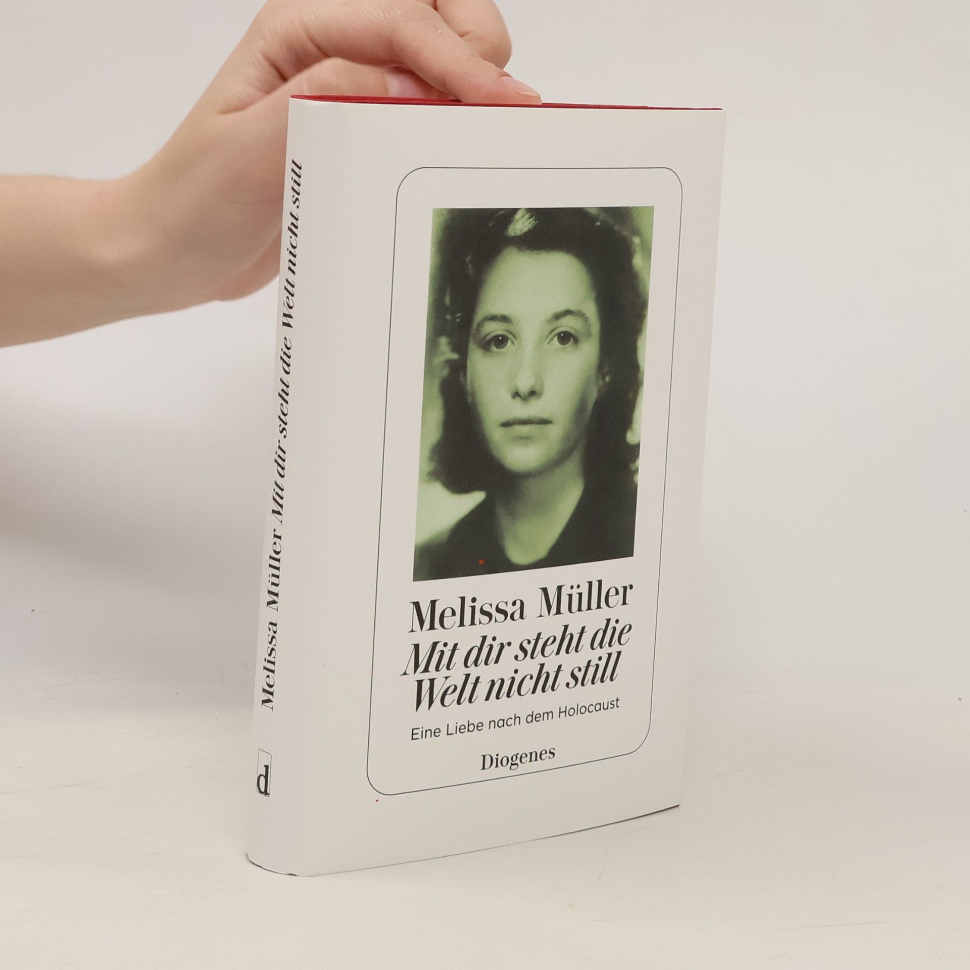 Melissa Müller Mit dir steht die Welt nicht still