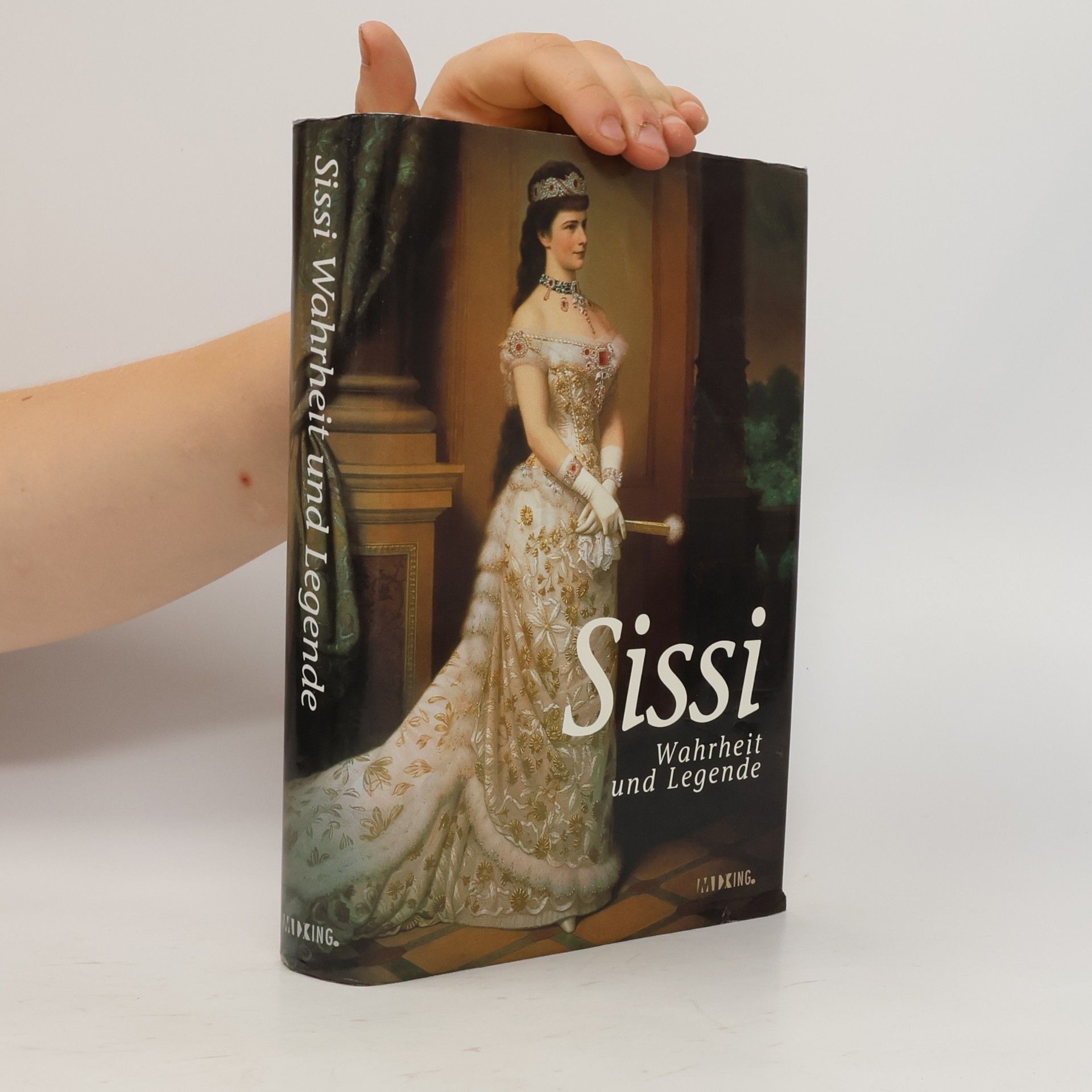 Autorenkollektiv Sissi. Wahrheit und Legende
