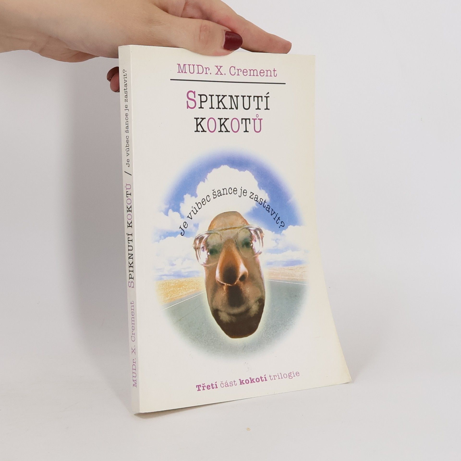 Xavier Crement Spiknutí kokotů