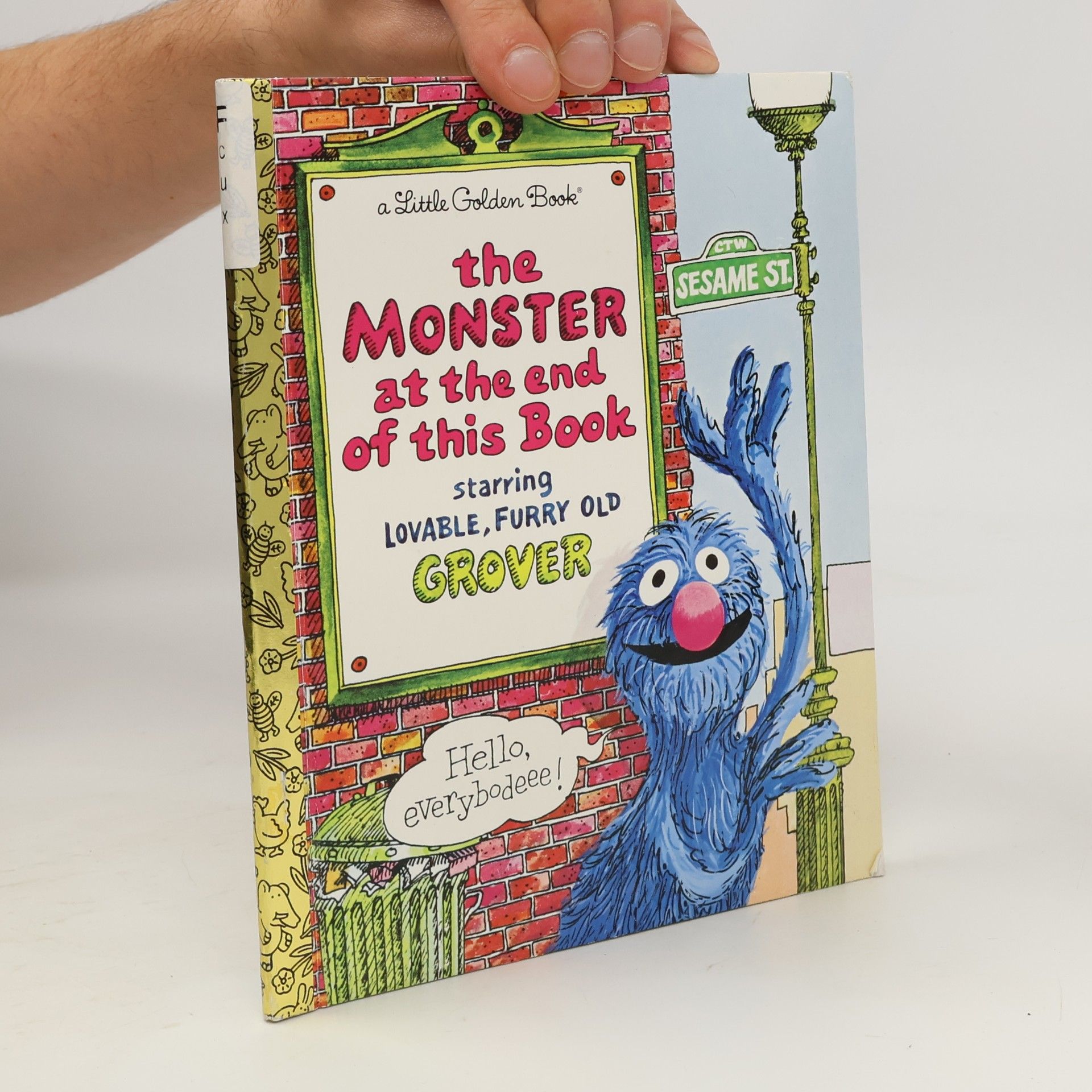 Jon Stone The Monster at the End of This Book. Starring Lovable, Furry Old Grover