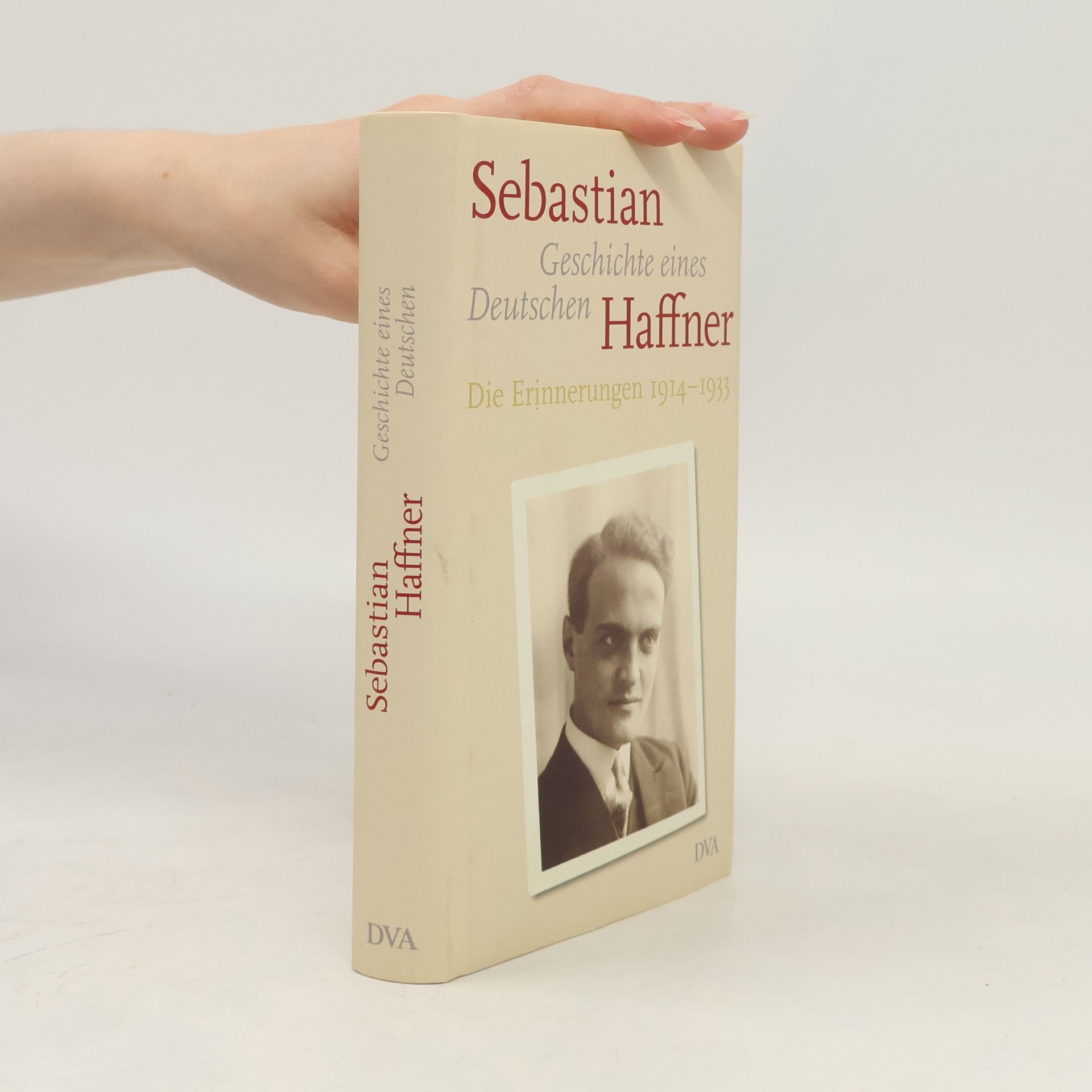 Sebastian Haffner Geschichte eines Deutschen. Die Erinnerungen 1914-1933