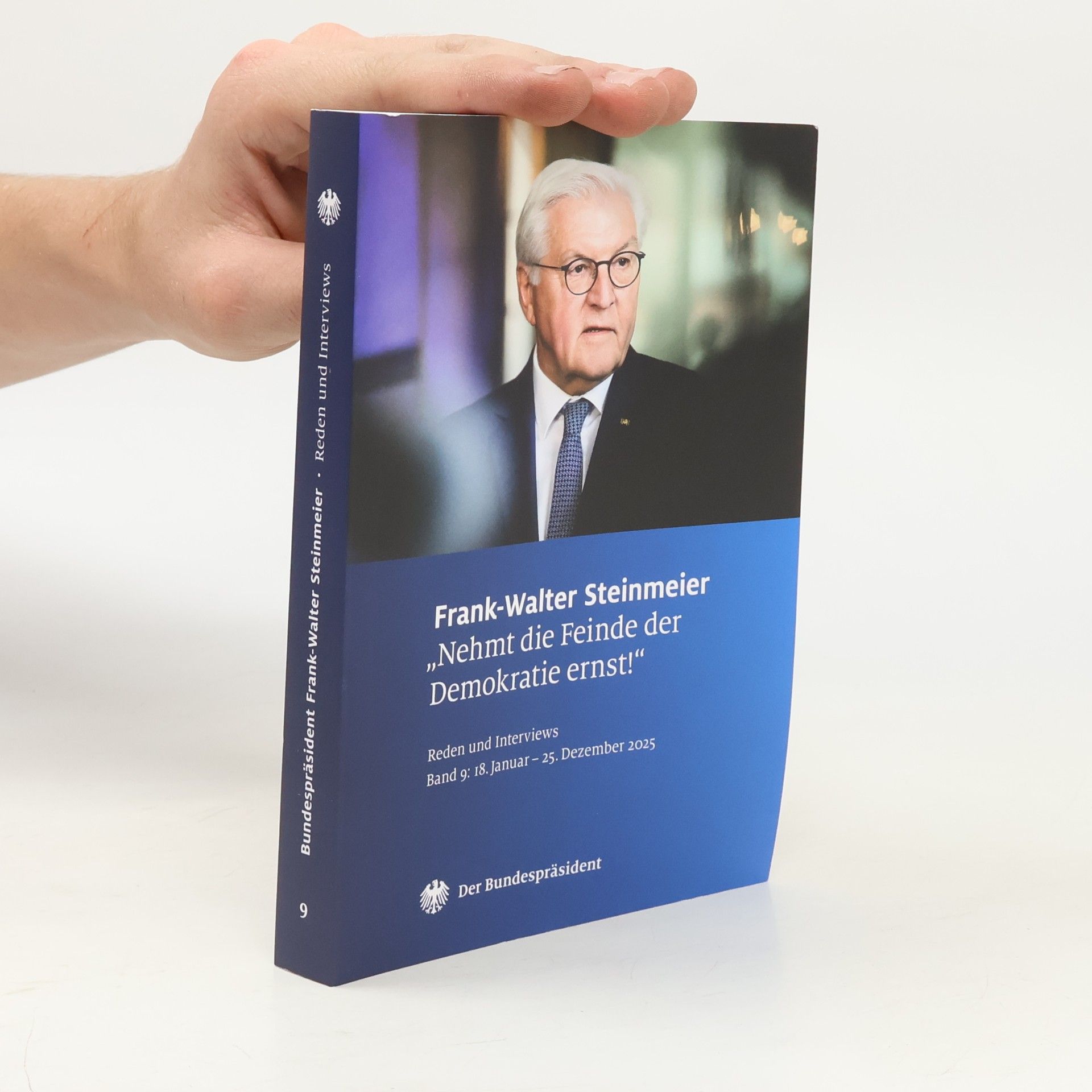 Frank-Walter Steinmeier Nehmt die Feinde der Demokratie ernst!