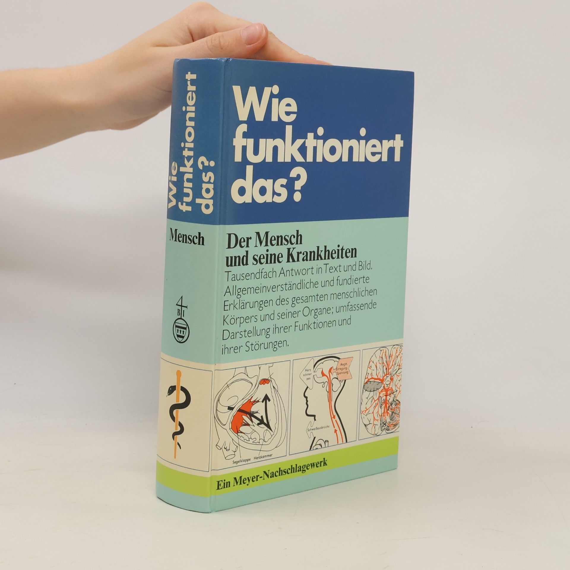 Karl-Heinz Ahlheim Wie funktioniert das? Der Mensch und seine Krankheiten