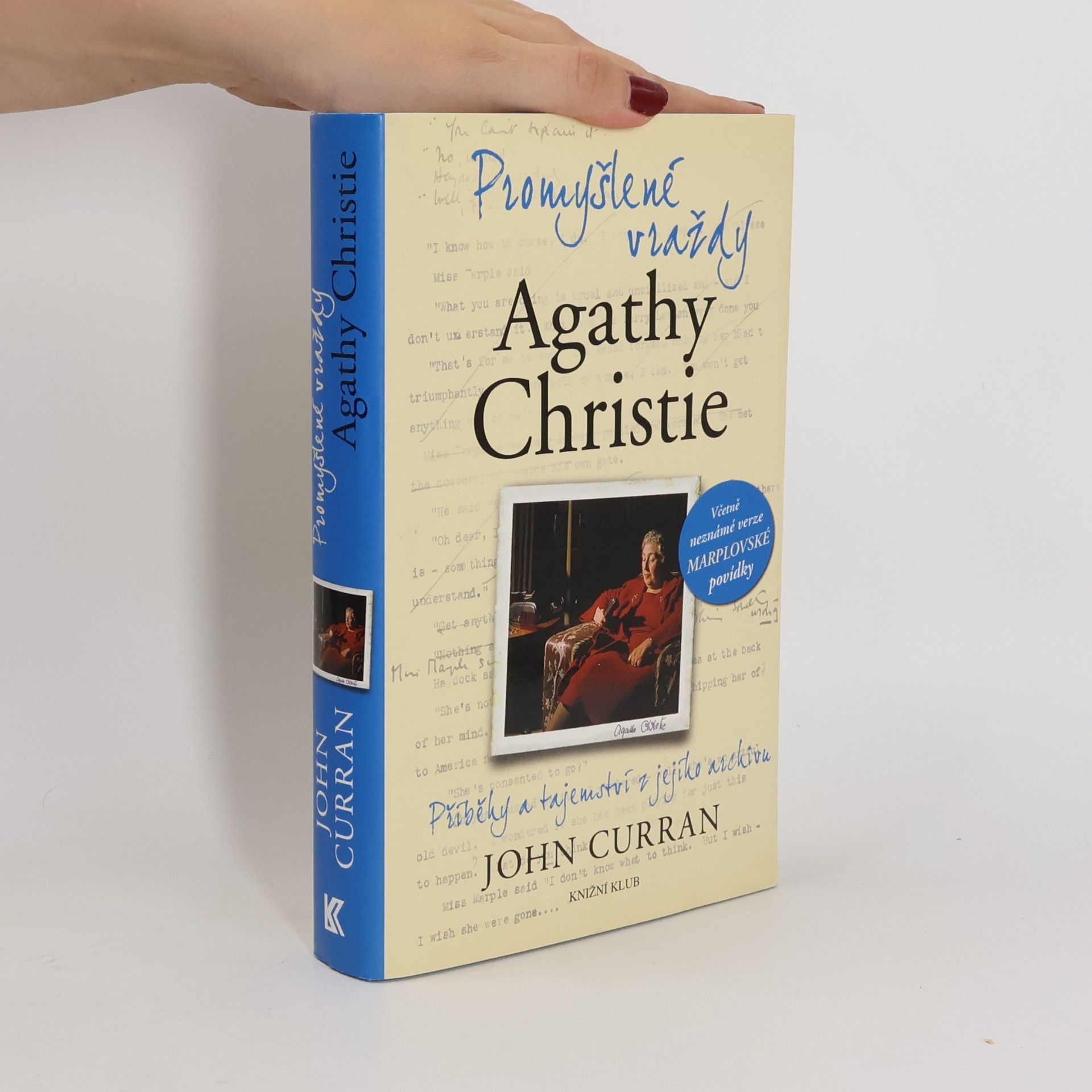 John Curran Promyšlené vraždy Agathy Christie. Příběhy a tajemství z jejího archivu