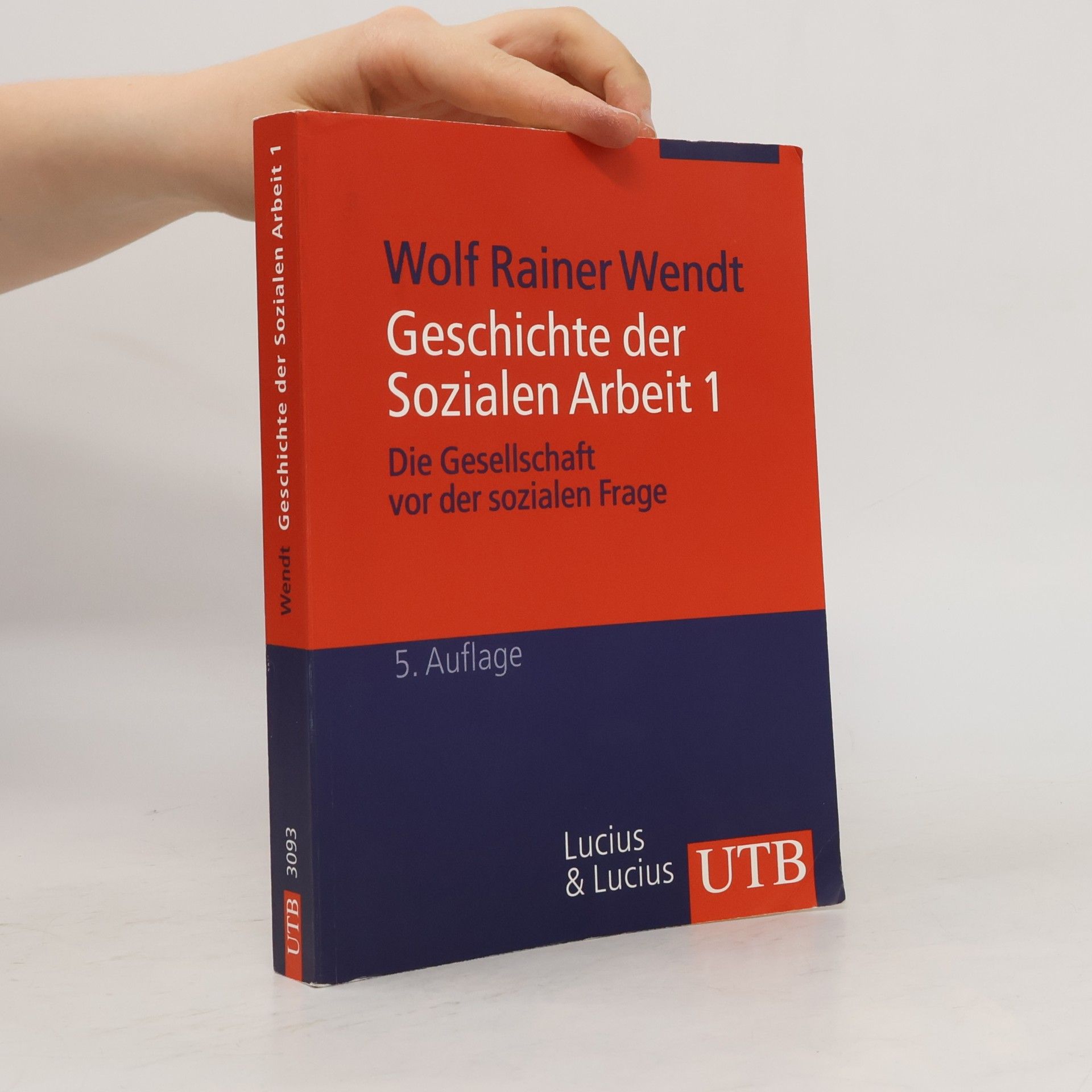 Wolf Rainer Wendt Geschichte der Sozialen Arbeit 1