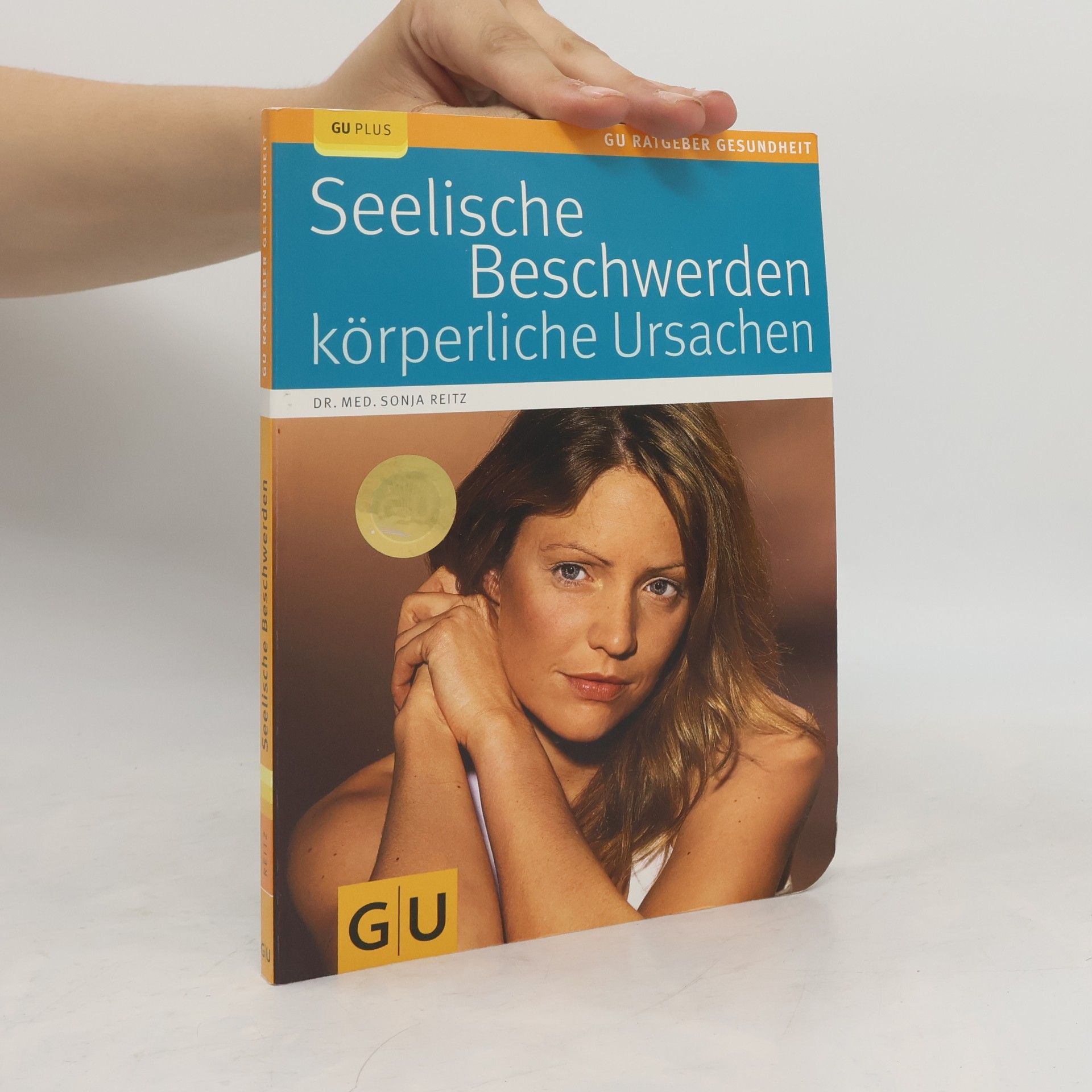 Sonja Reitz Seelische Beschwerden, körperliche Ursachen