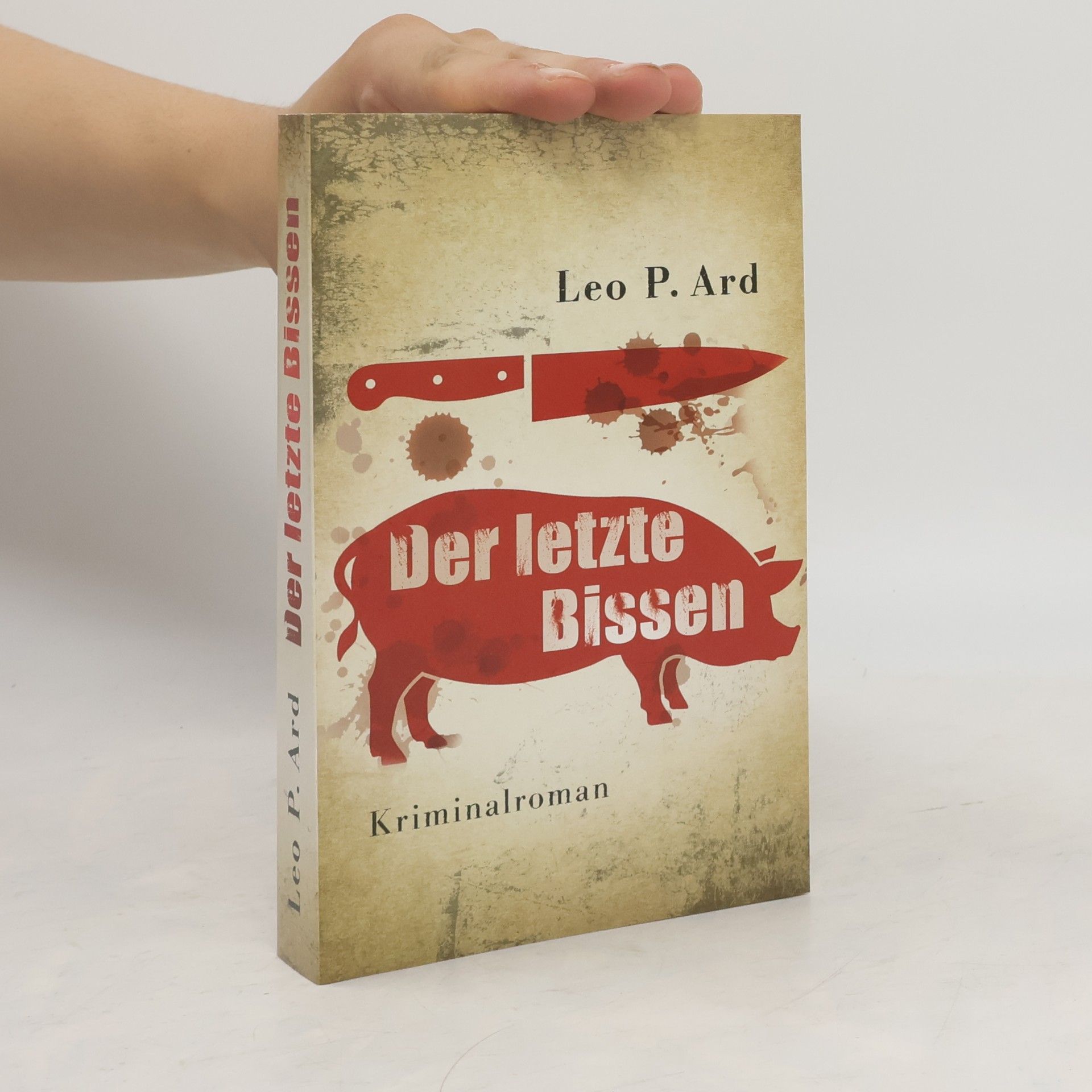 Leo P. Ard Der letzte Bissen