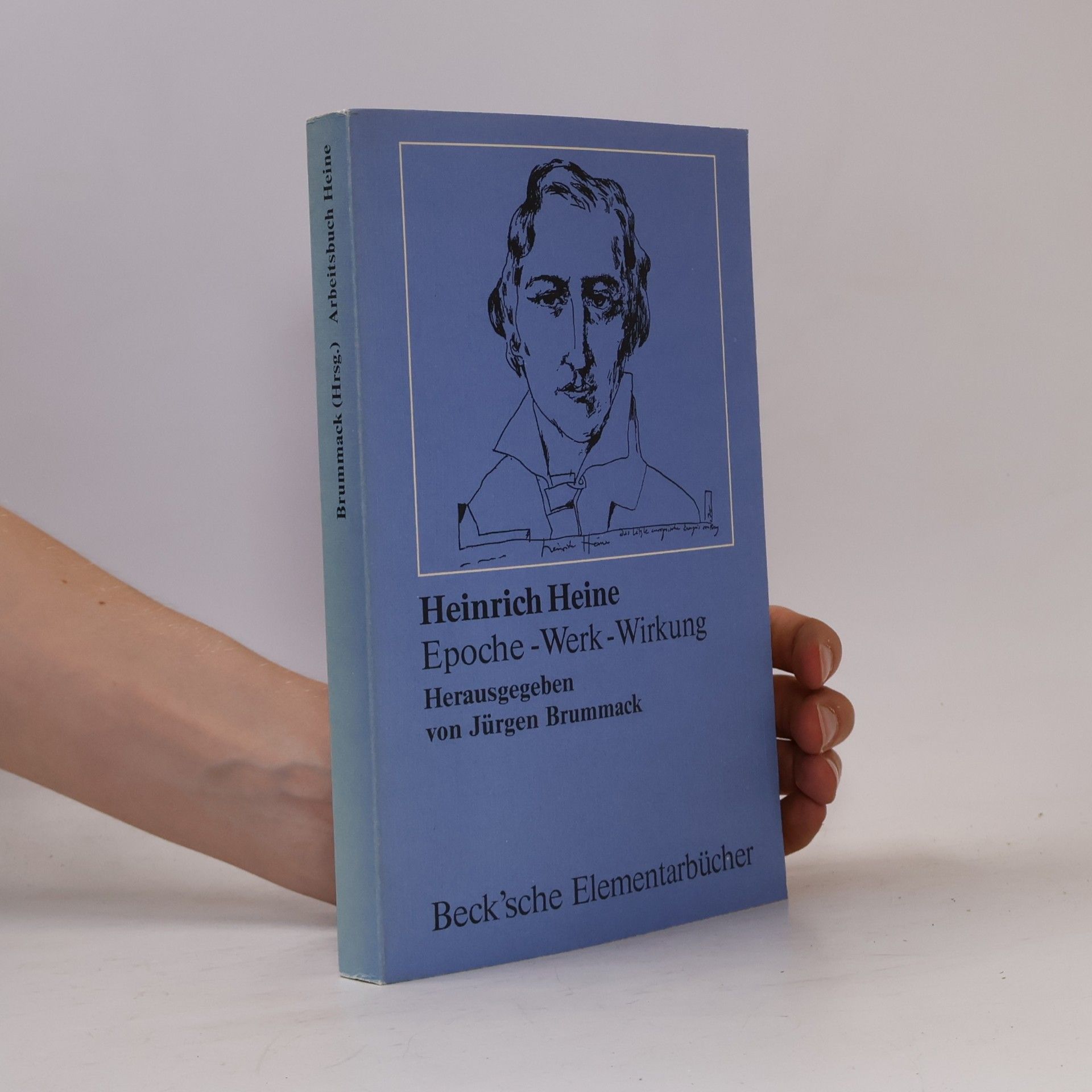 Jürgen Brummack Arbeitsbücher für den literaturgeschichtlichen Unterricht: Heinrich Heine