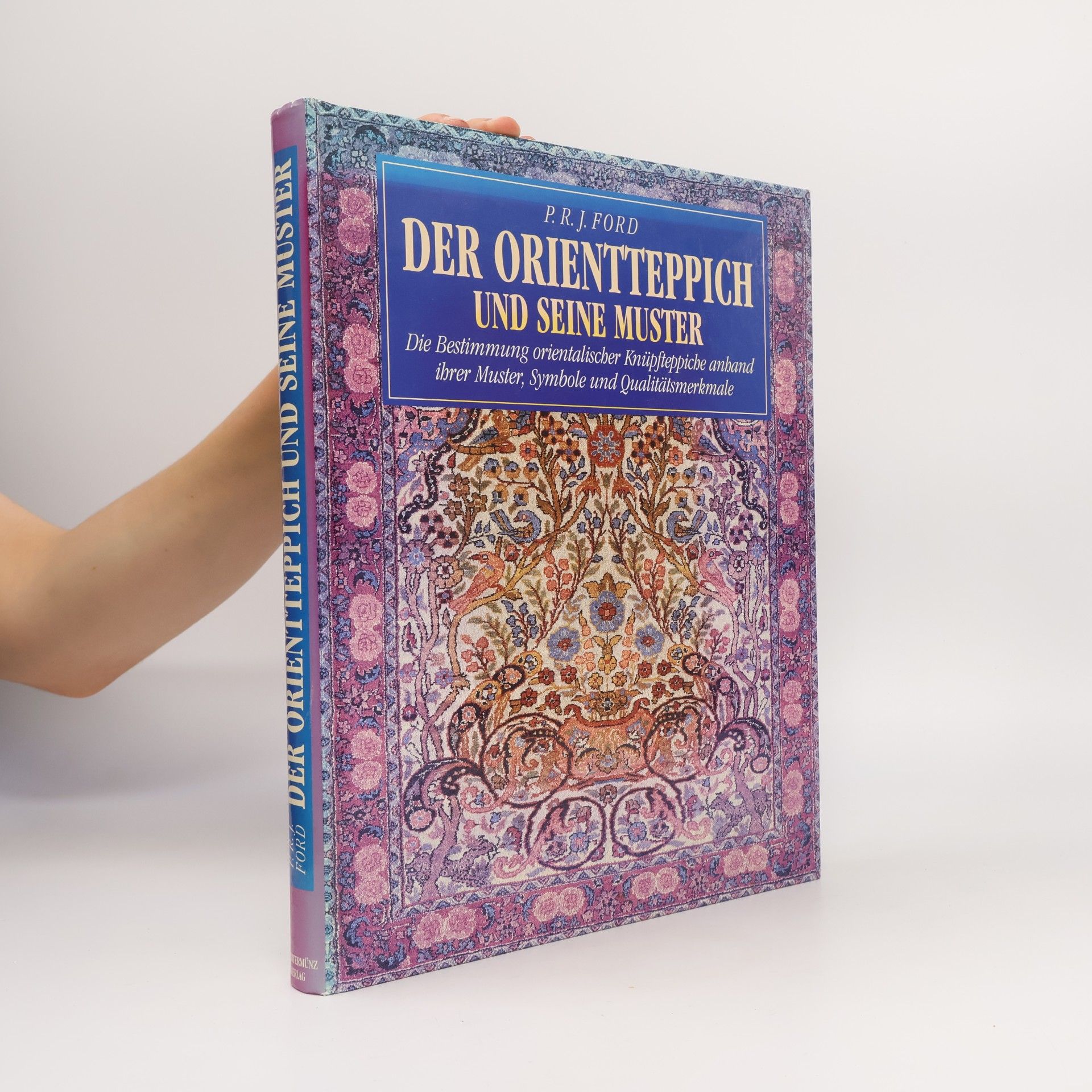 P. R. J. Ford Der Orientteppich und seine Muster