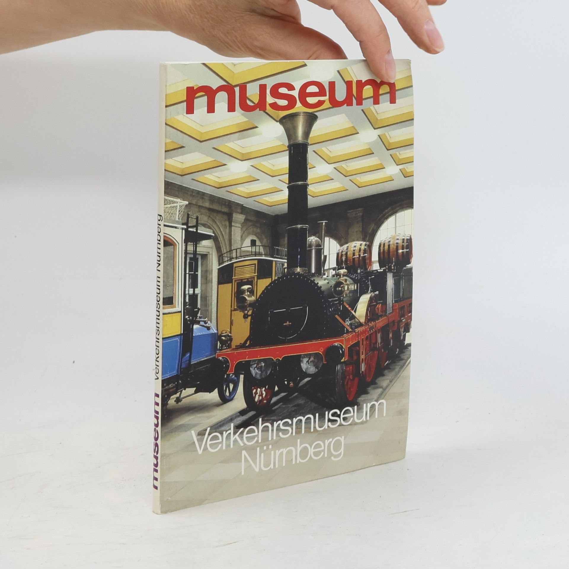 Collectif d'auteurs Museum. Verkehrsmuseum Nürnberg