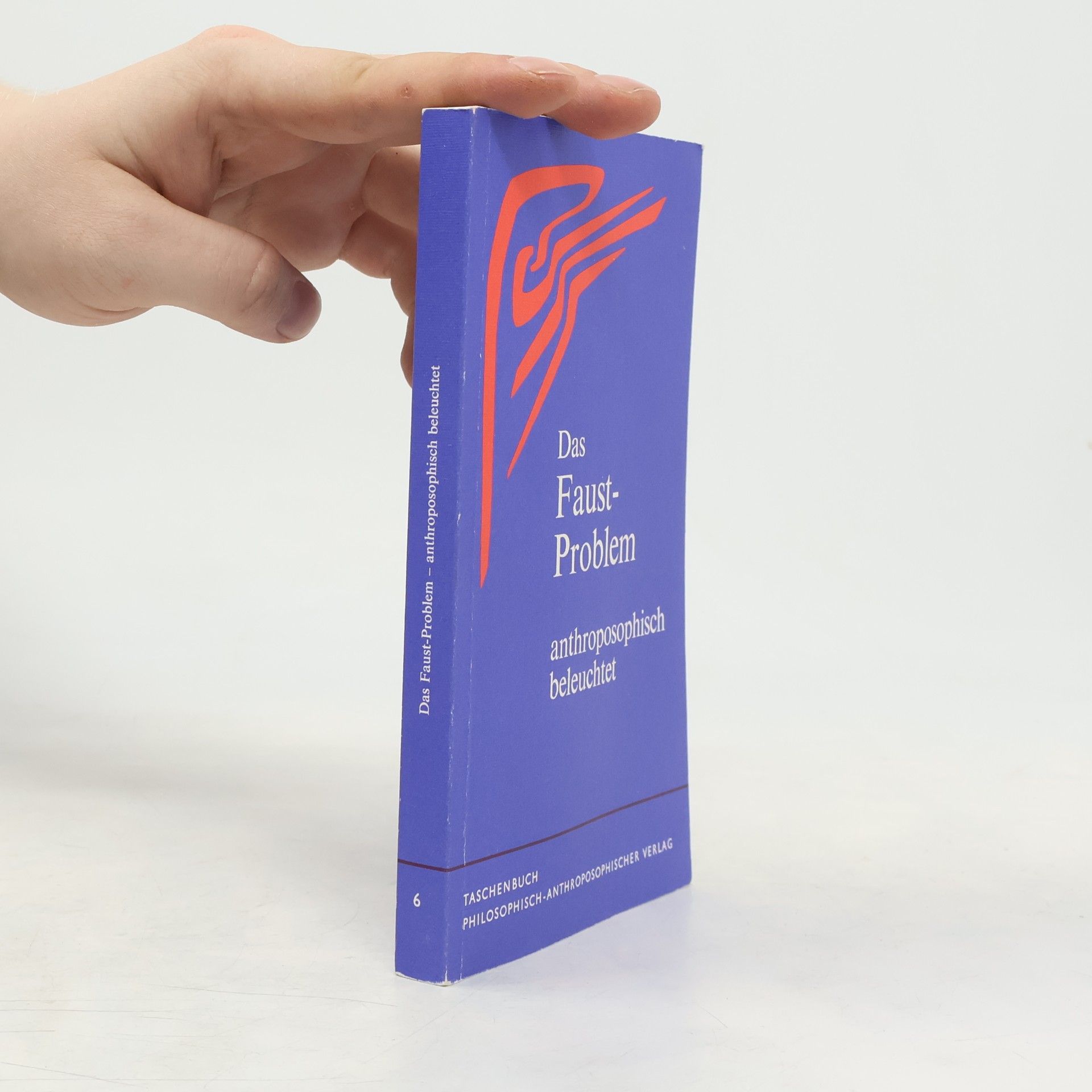 Autorenkollektiv Das Faust-Problem, anthroposophisch beleuchtet