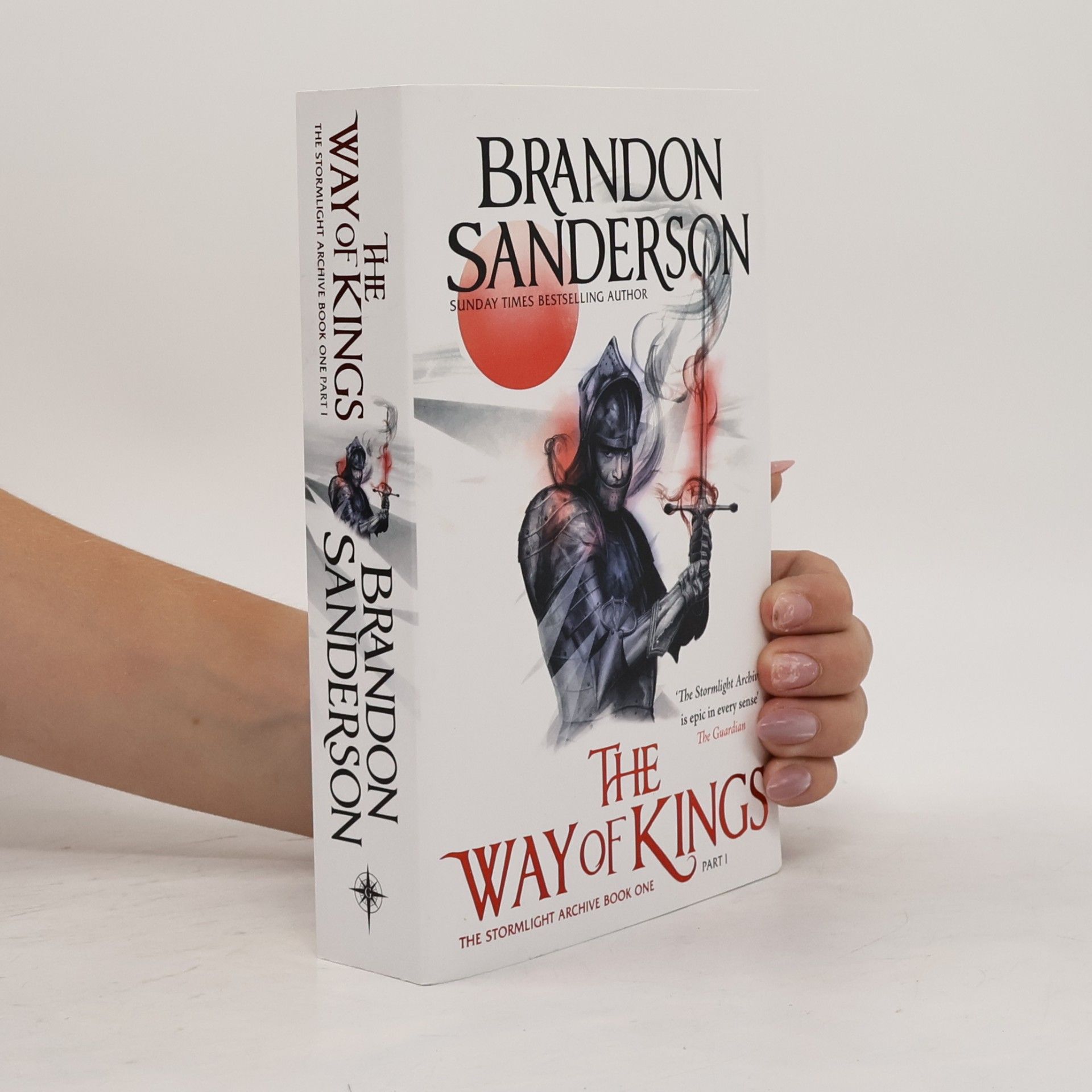Brandon Sanderson The Way of Kings: Book one of The stormlight Archive. Part one