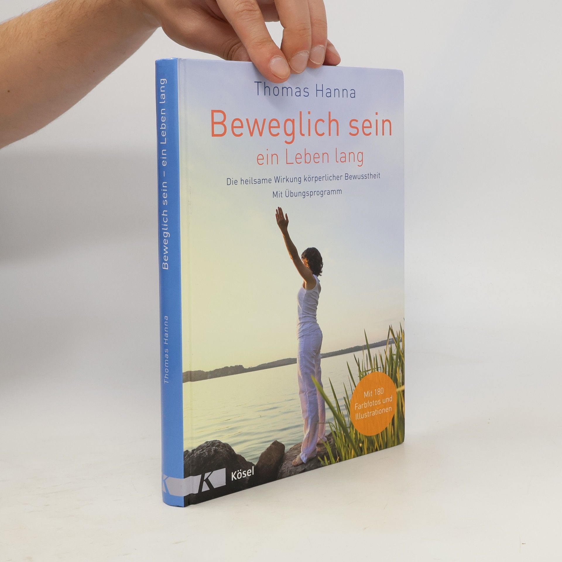 Thomas Hanna Beweglich sein ein Leben lang