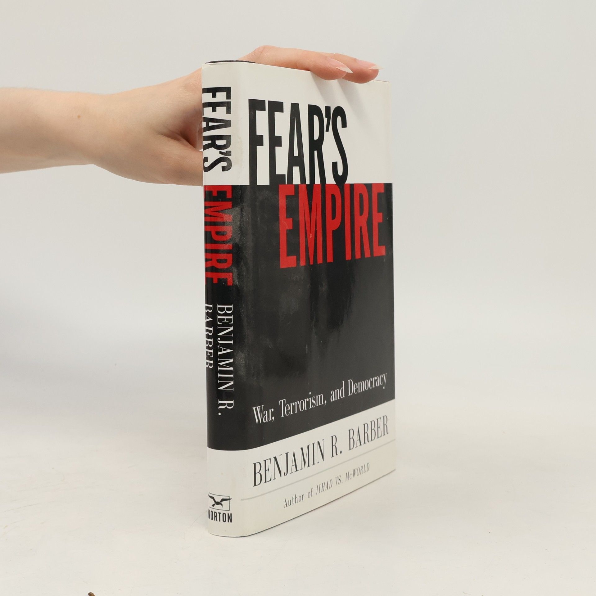 Benjamin Barber Fear's Empire