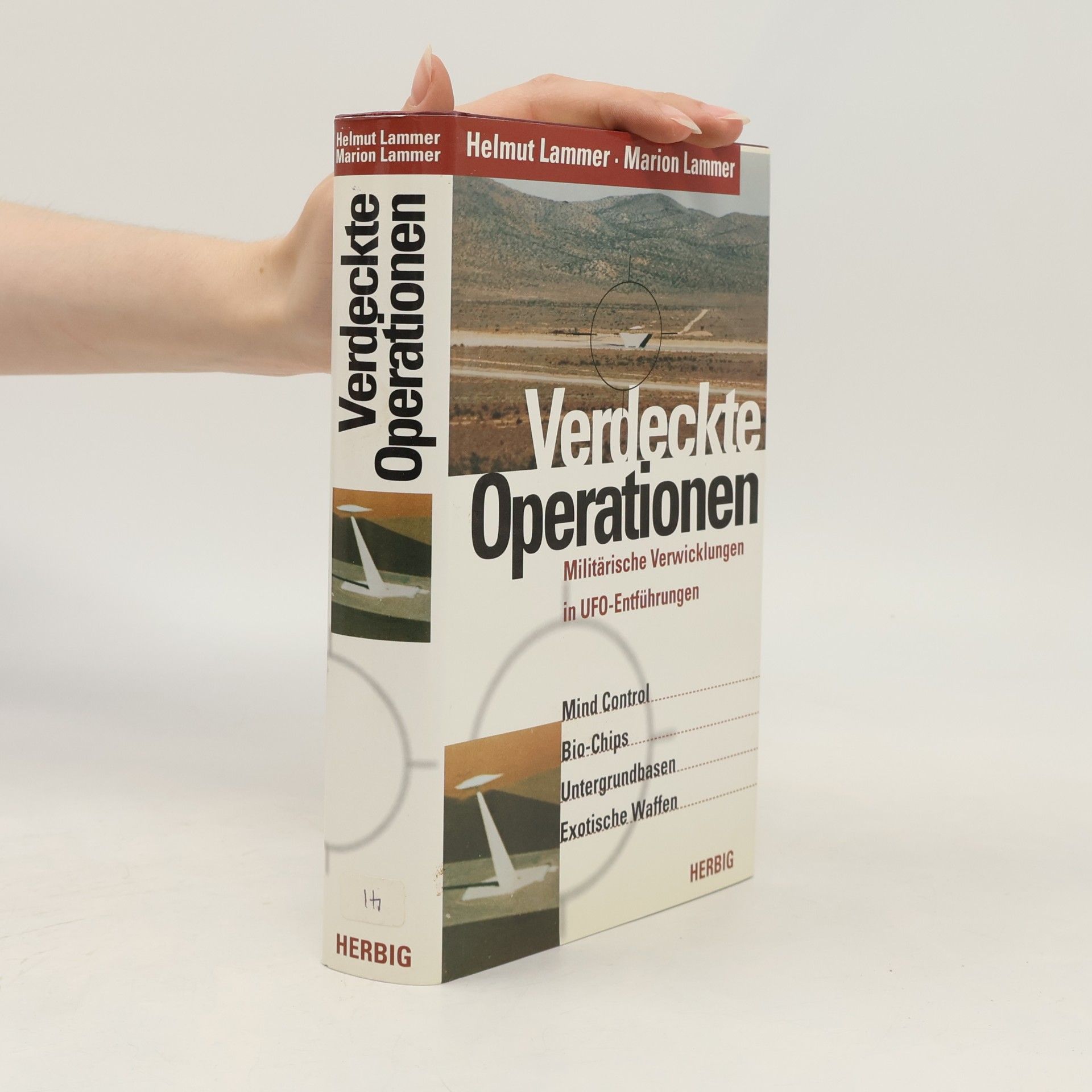 Marion Lammer Verdeckte Operationen. Militärische Verwicklungen in UFO-Entführungen. Mind-Control, Bio-Chips, Untergrundbasen, Exotische Waffen. Vorw. v. Katharina Wilson u. Leah Haley