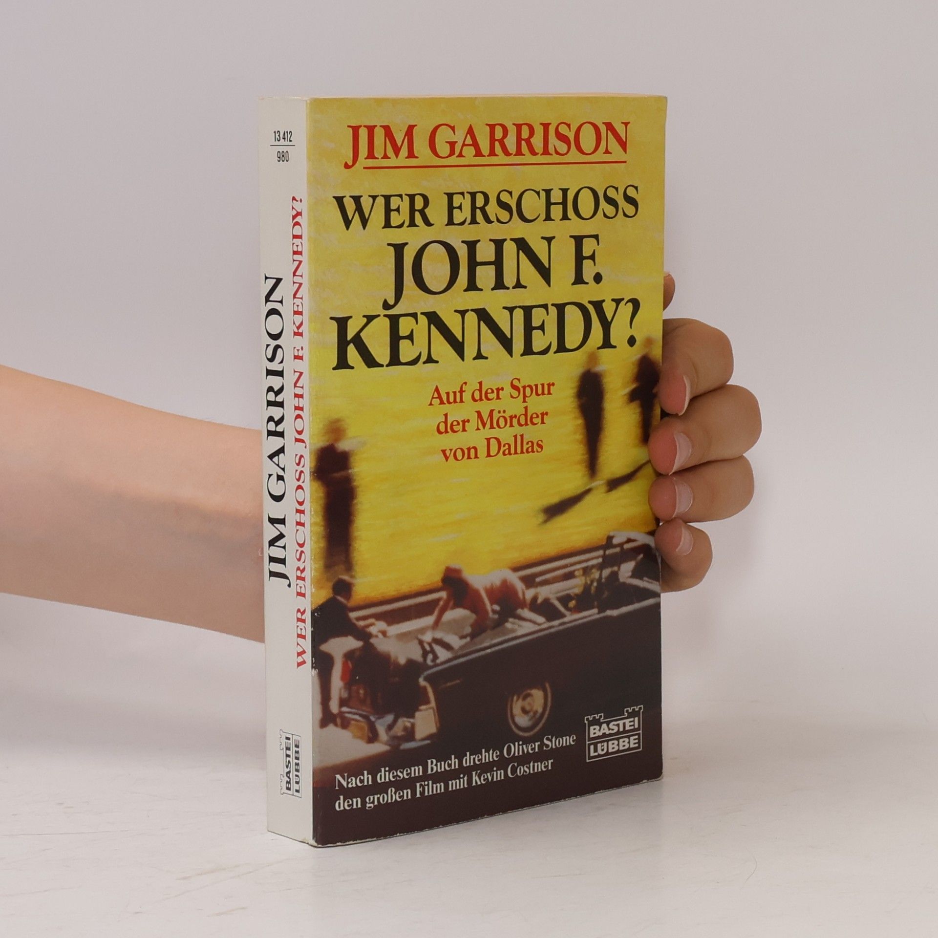 Wer erschoss John F. Kennedy? Auf der Spur der Mörder von Dallas