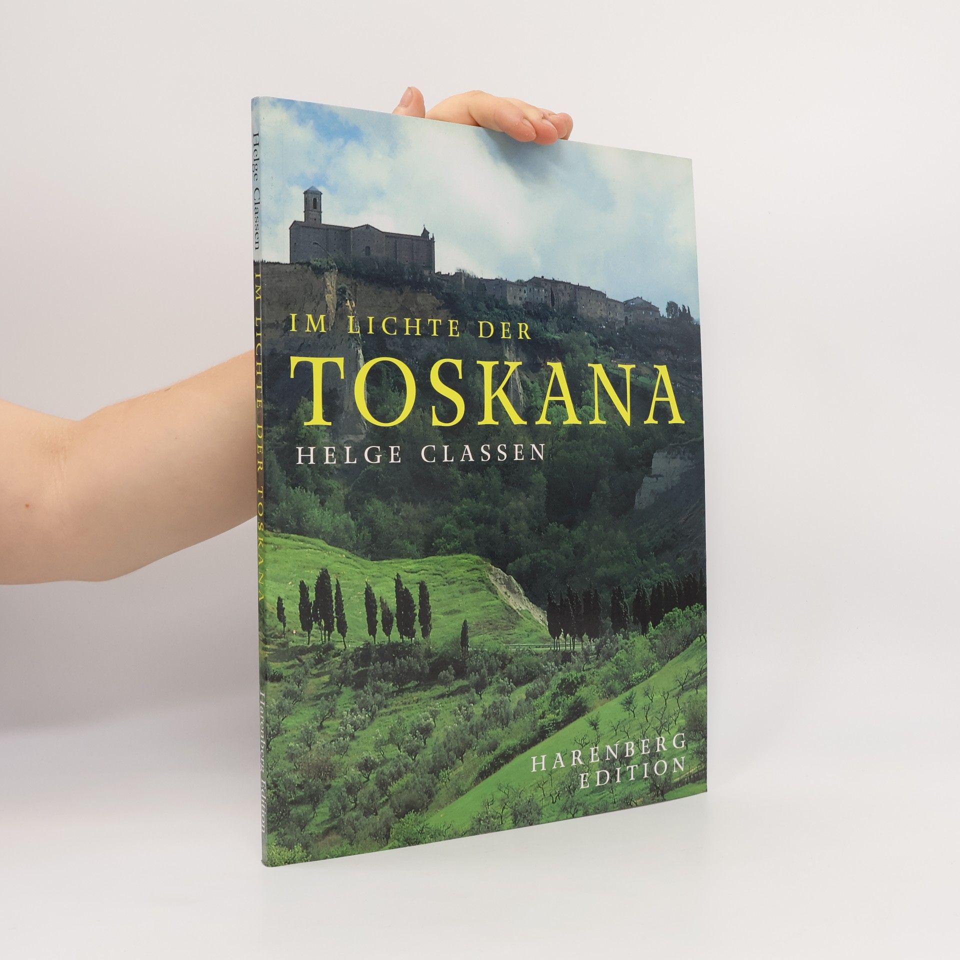 Helge Classen Im Lichte der Toskana