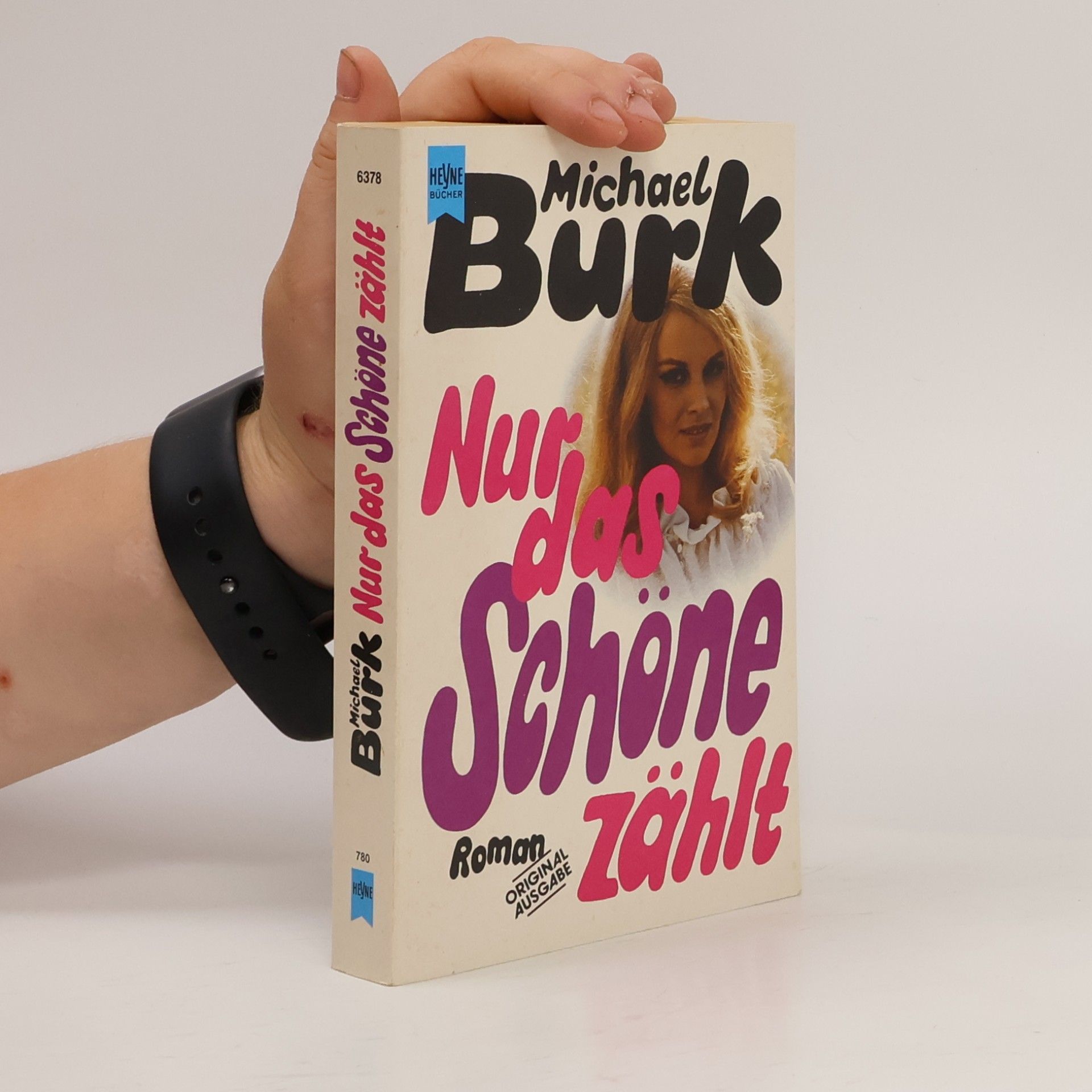 Michael Burk Nur das Schöne zählt