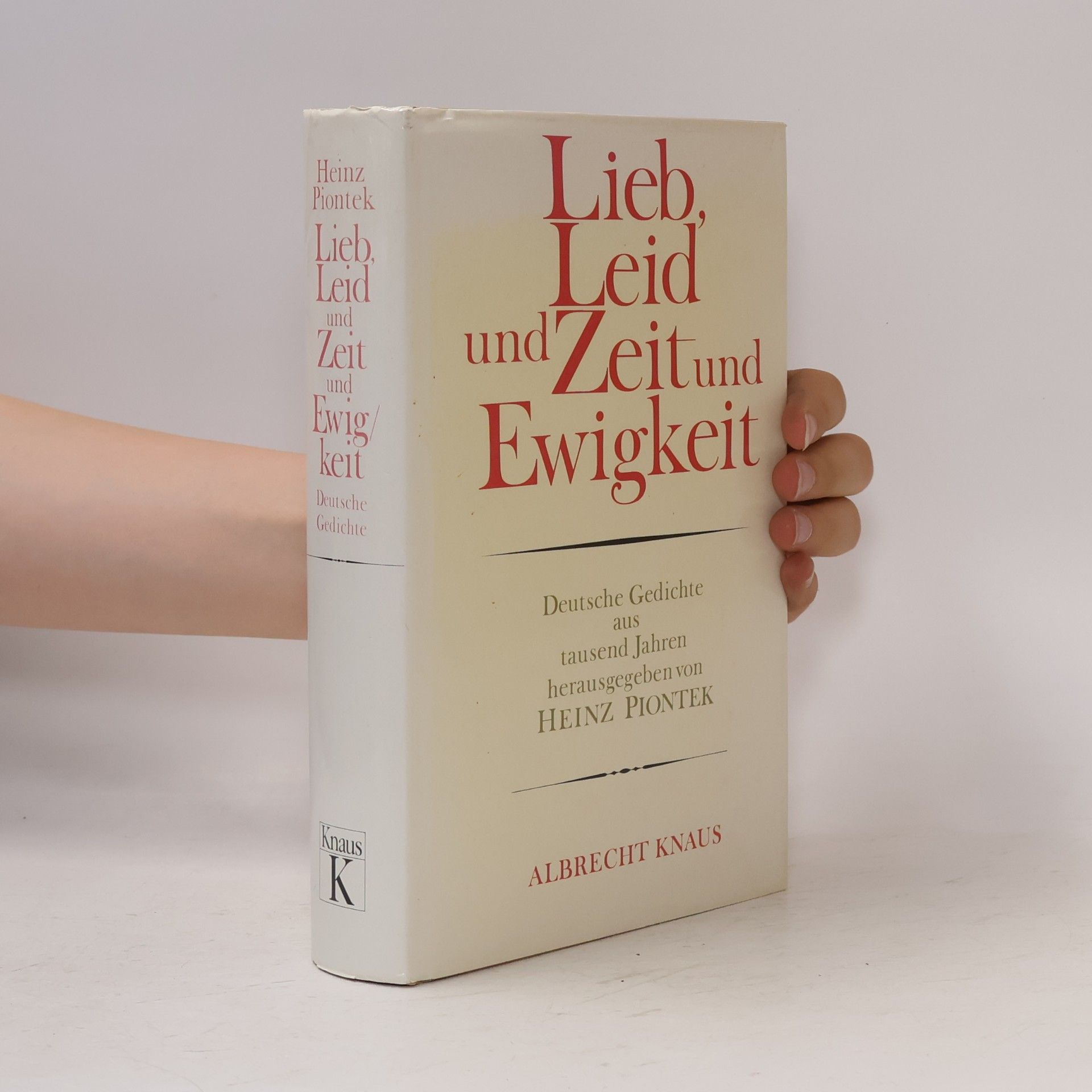 Heinz Piontek Lieb, Leid und Zeit und Ewigkeit