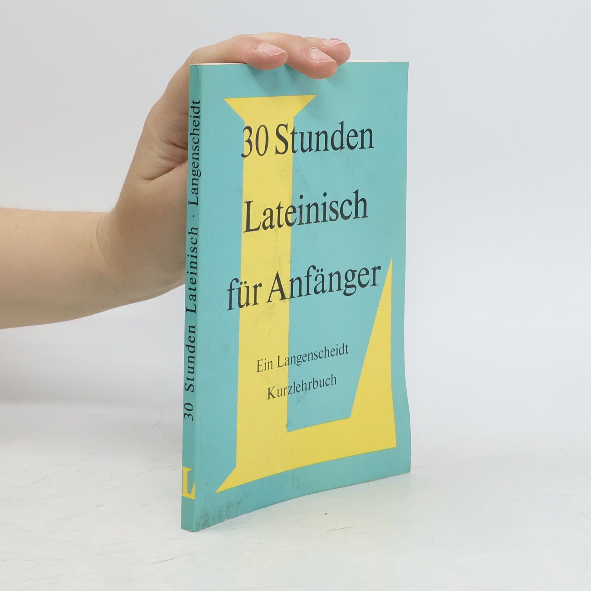 Georg Rathke 30 Stunden Latein für Anfänger