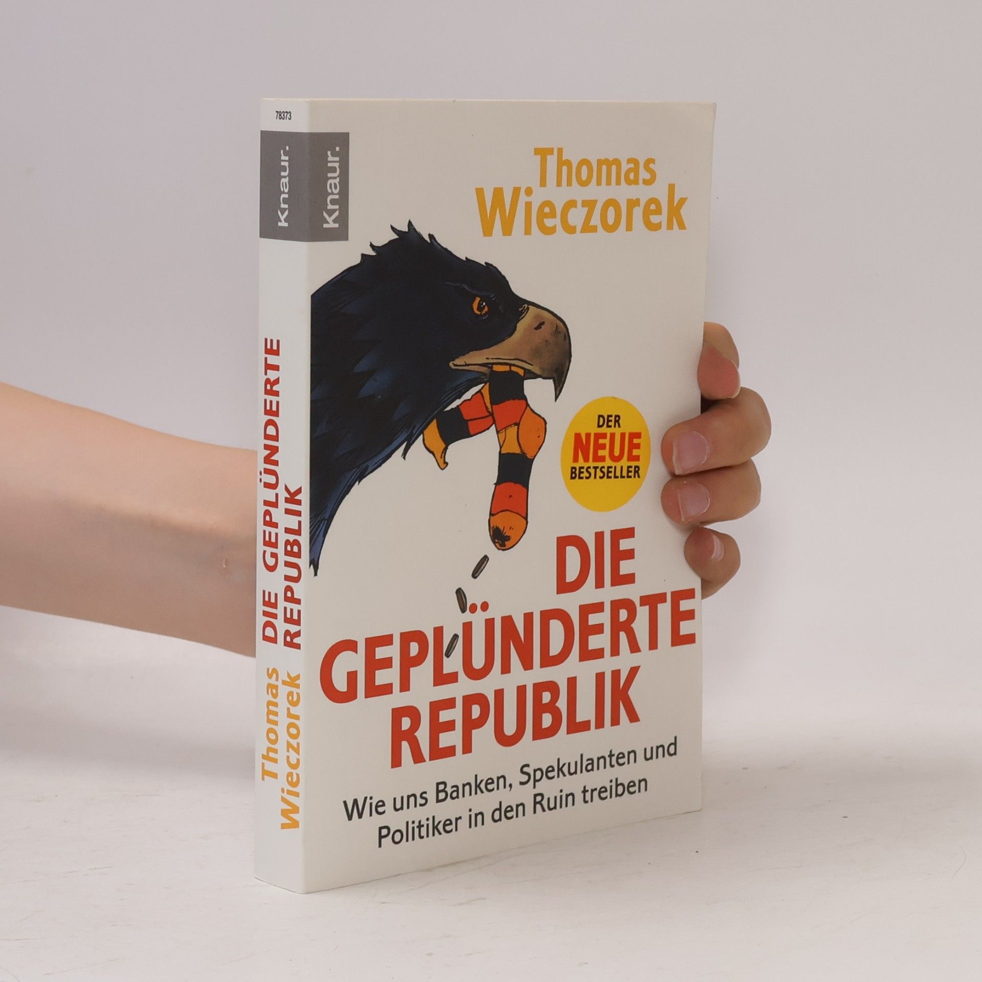 Thomas Wieczorek Die geplünderte Republik