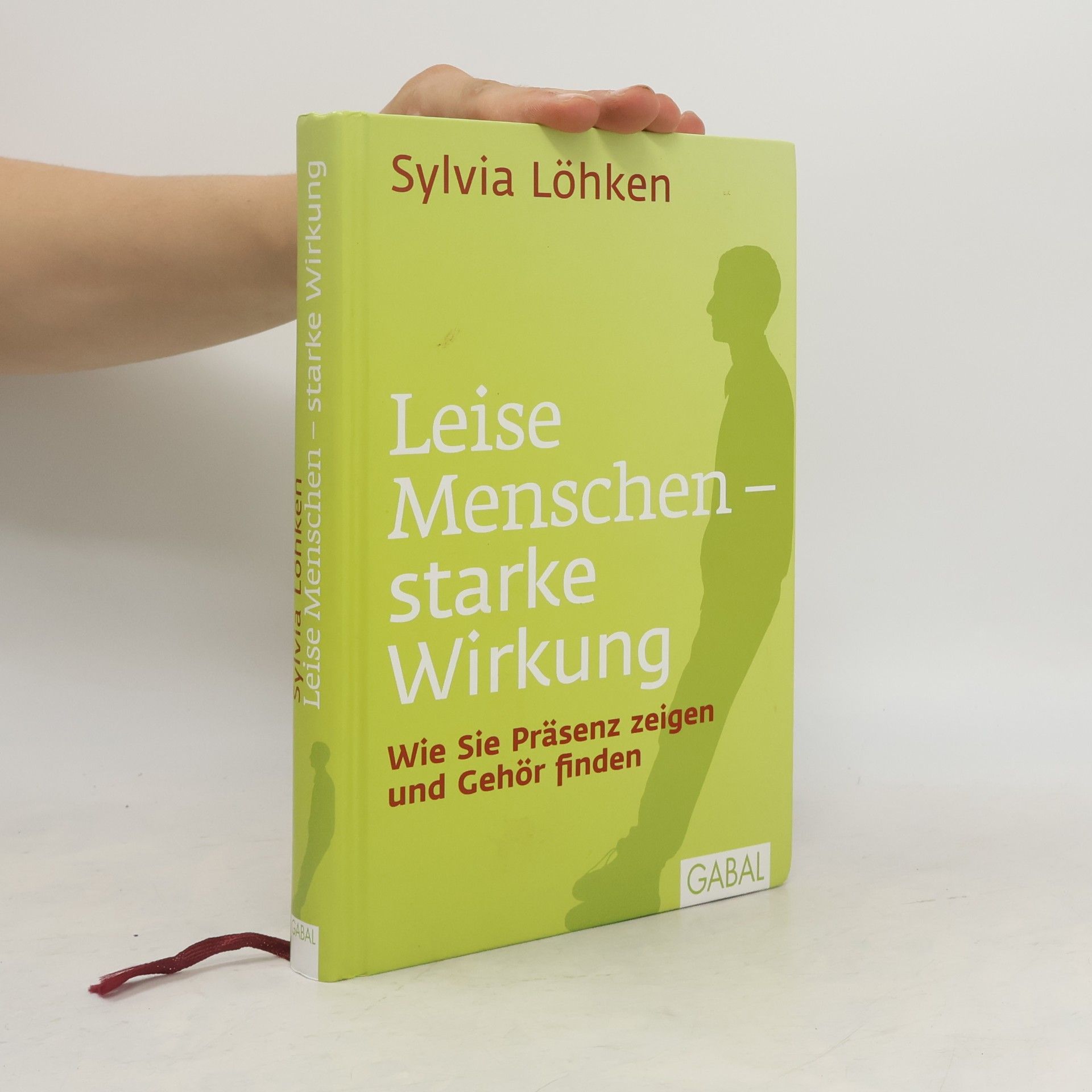 Sylvia C. Löhken Leise Menschen - starke Wirkung