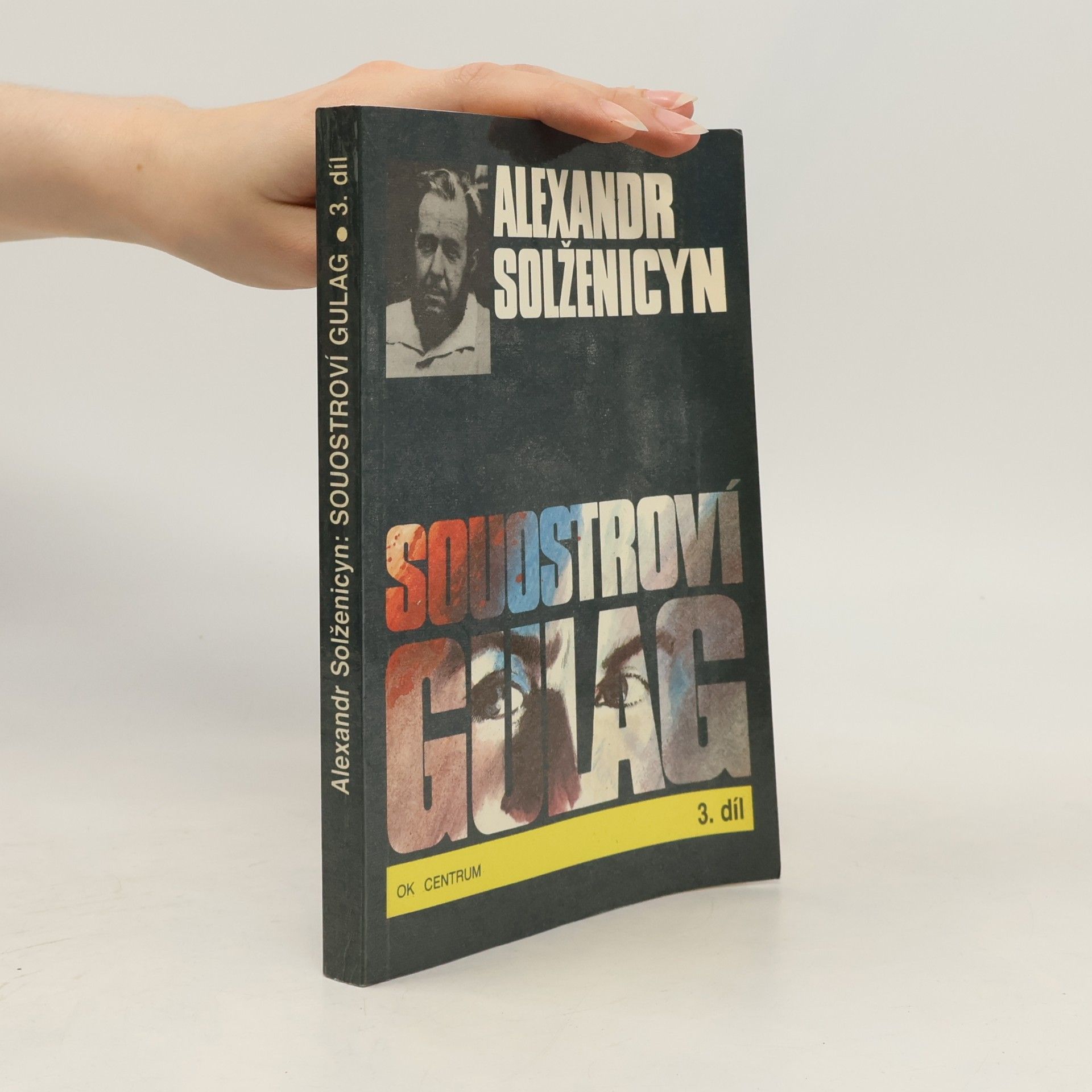 Alexandr Isajevič Solženicyn Souostroví Gulag 3