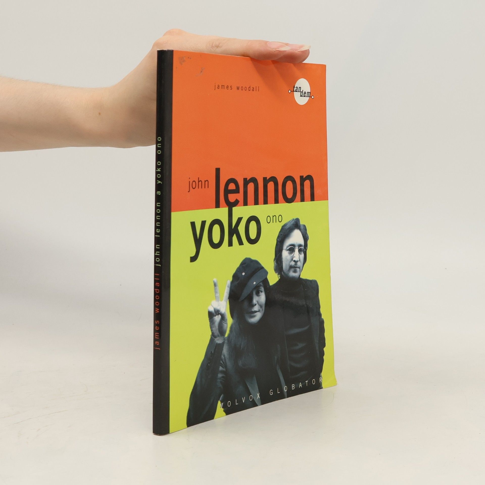 James Woodall John Lennon a Yoko Ono : dva rebelové - legendy popu