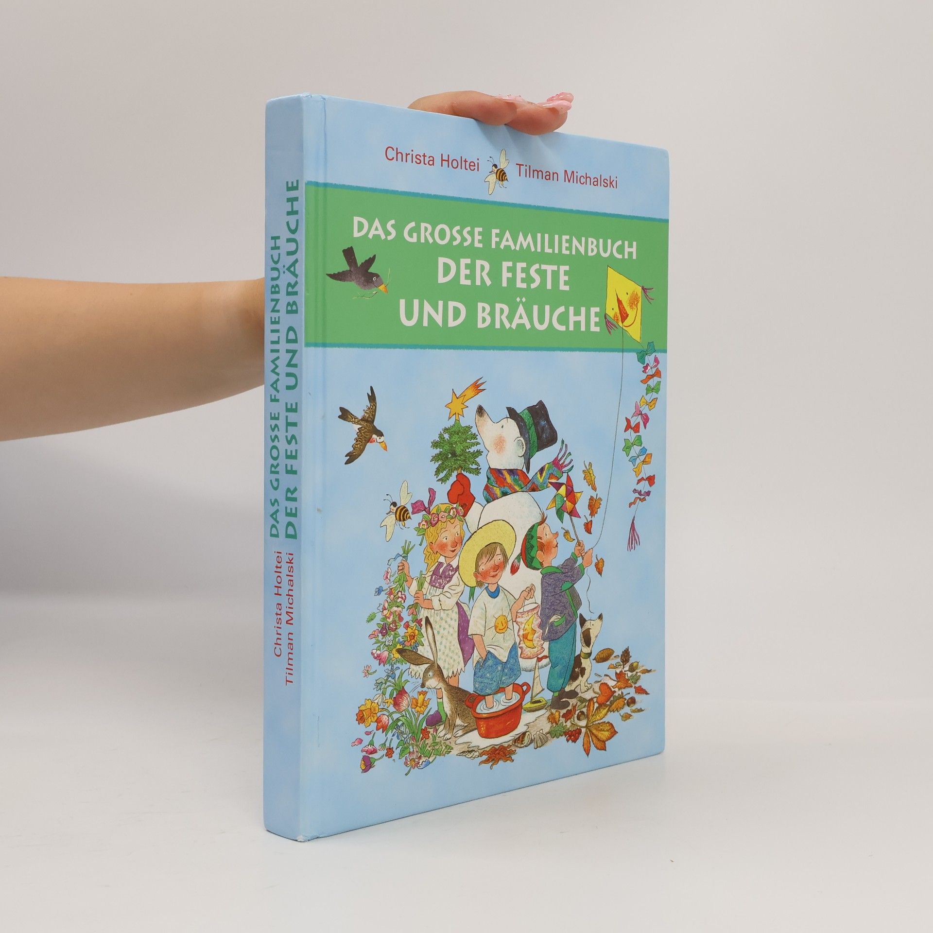 Christa Holtei Das Grosse Familienbuch der Feste und Bräuche