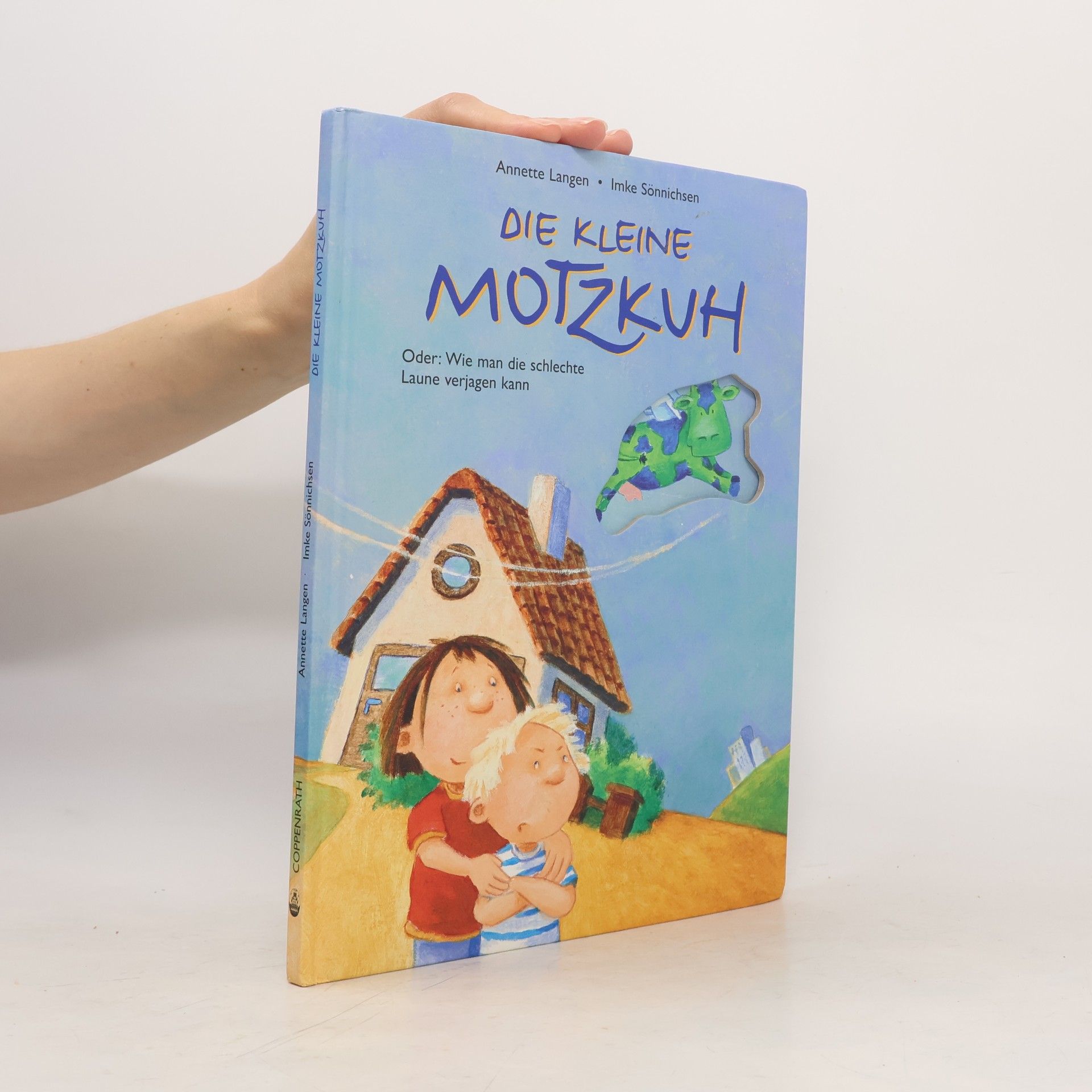 Annette Langen Die kleine Motzkuh. Oder