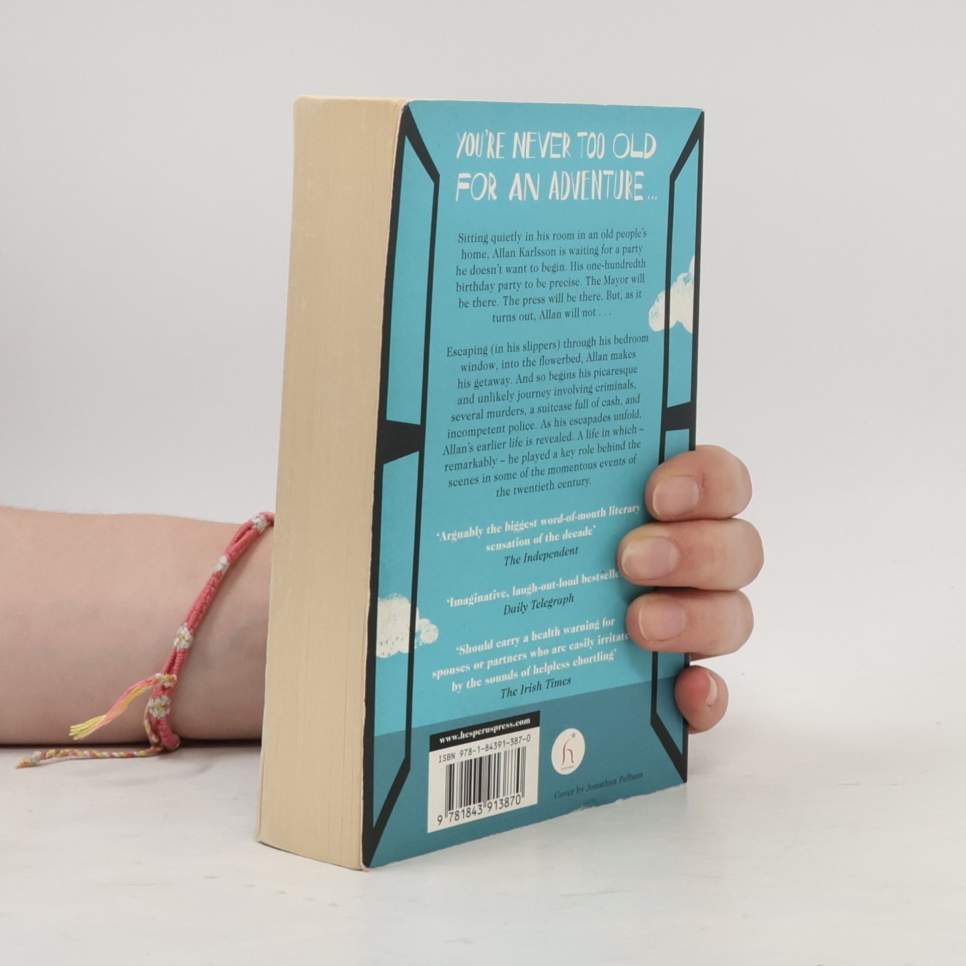Jonas Jonasson The Hundred-Year-Old Man Who Climbed Out of the Window and Disappeared