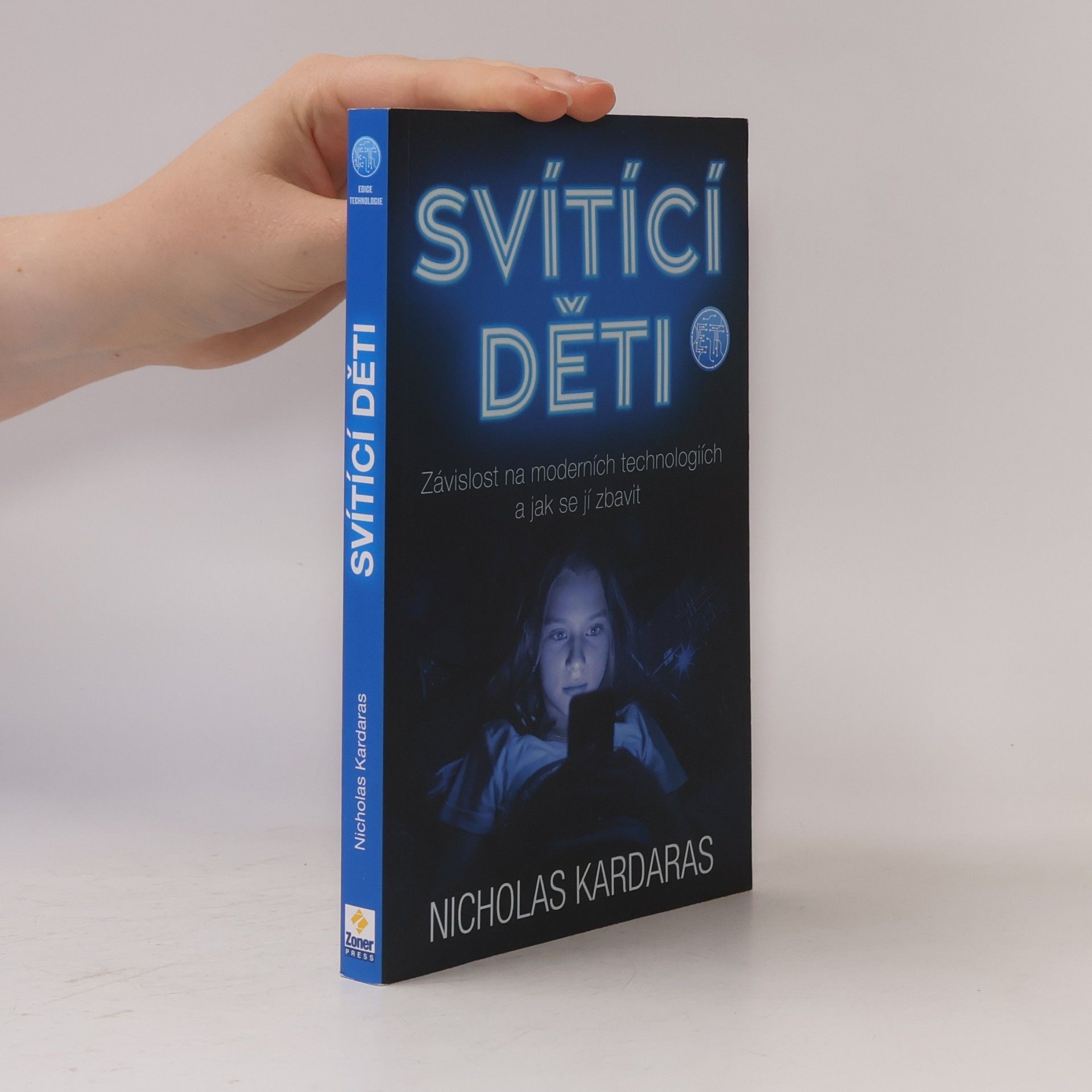 Nicholas Kardaras Svítící děti : závislost na moderních technologiích a jak se jí zbavit