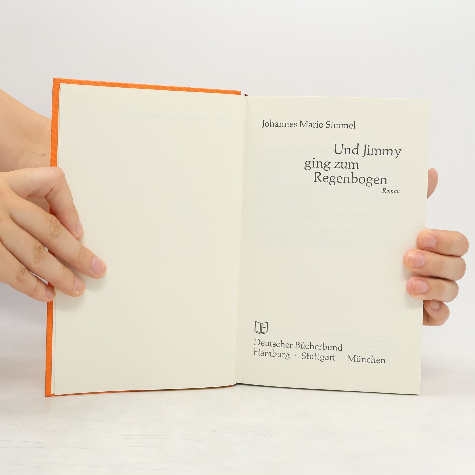 Johannes Mario Simmel Und Jimmy ging zum Regenbogen