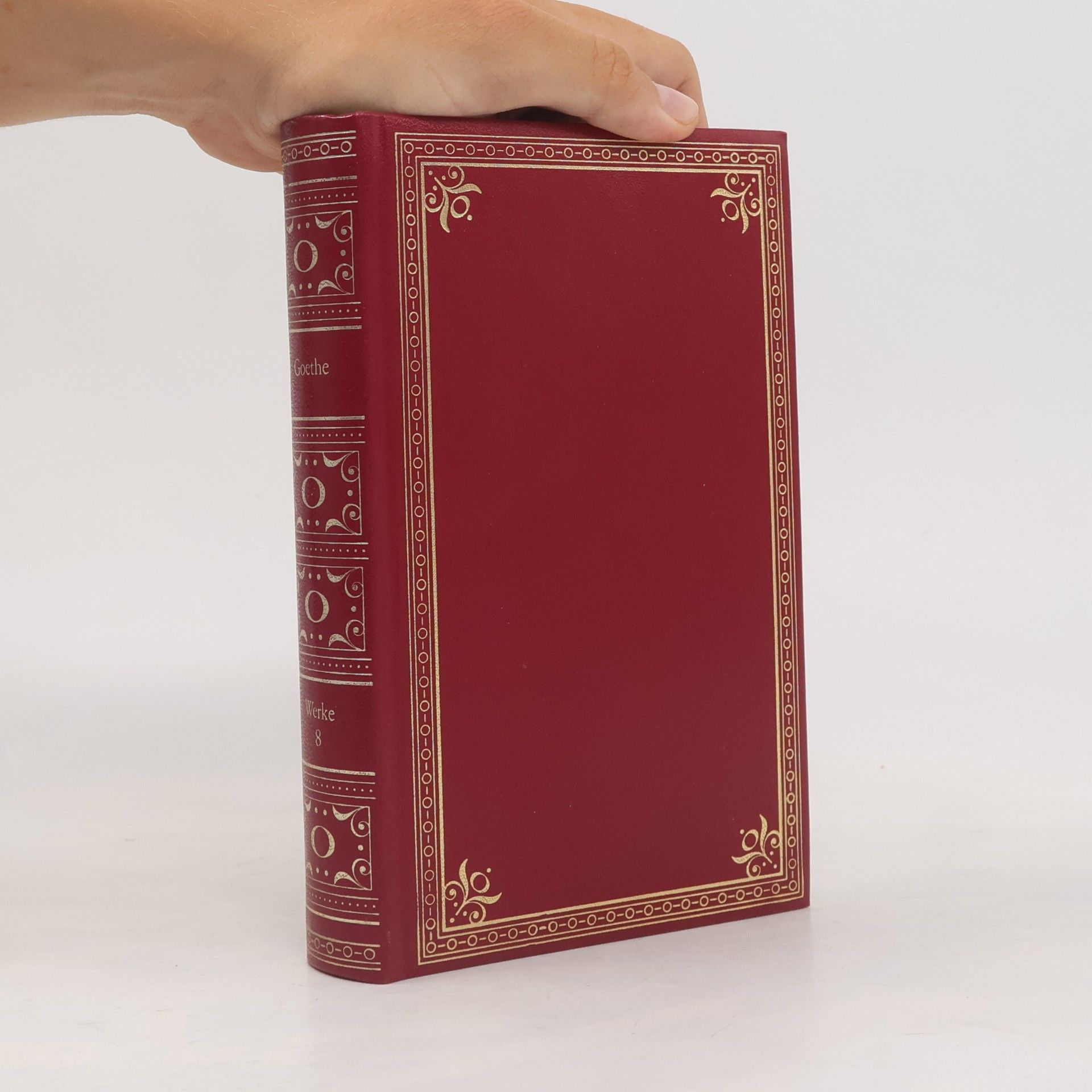 Johann Wolfgang von Goethe Gesammelte Werke in Acht Banden. Band 8