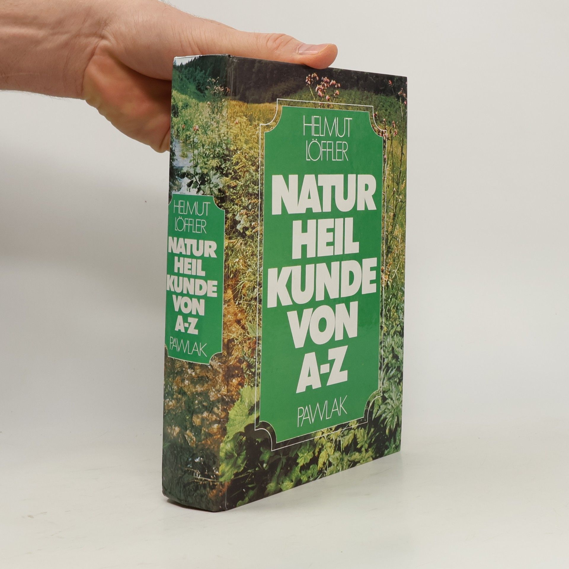 Helmut Löffler Natur Heil Kunde von A-Z