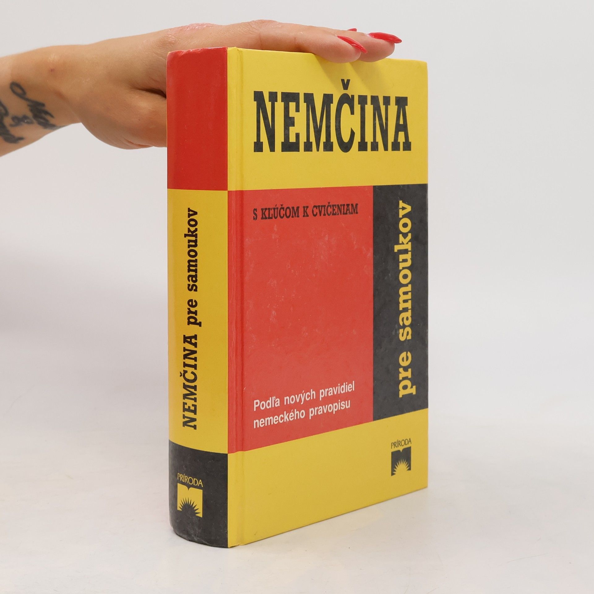 Kettnerová Drahomíra Bendová Veronika Nemčina pre samoukov s kľúčom k cvičeniam (Podľa nových pravidiel nemeckého pravopisu)
