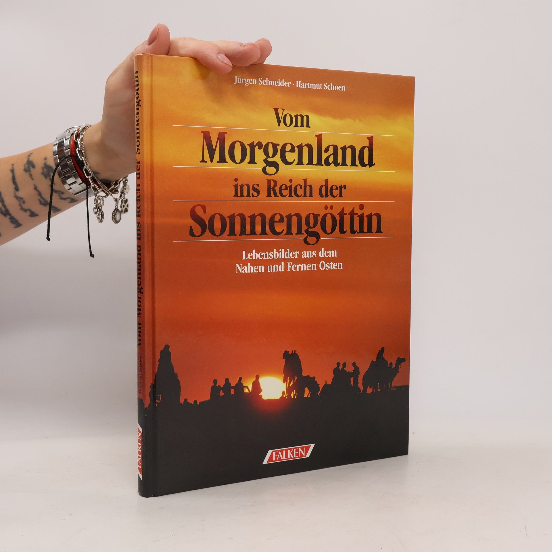 Jürgen Schneider Vom Morgenland ins Reich der Sonnengöttin