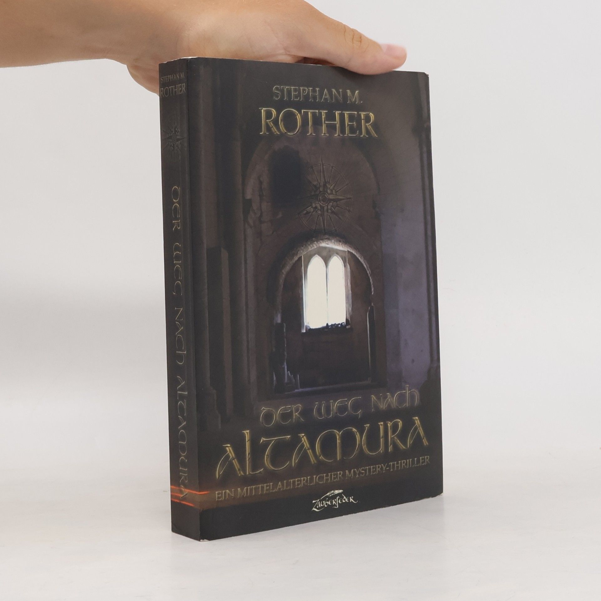 Stephan M. Rother Der Weg nach Altamura. Ein mittelalterlicher Mystery-Thriller