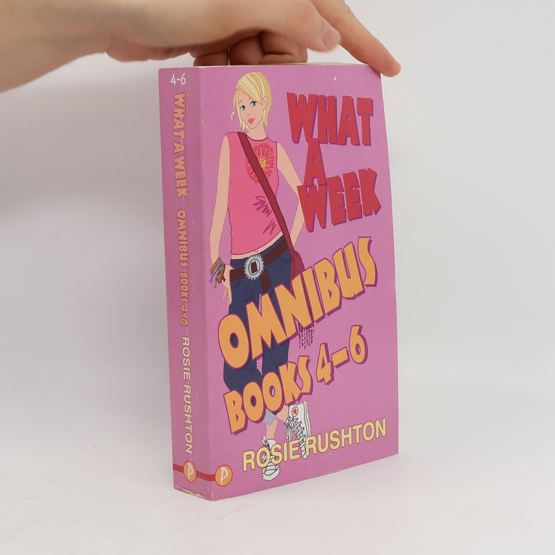Rosie Rushton Omnibus Books - 4-6: What a Week