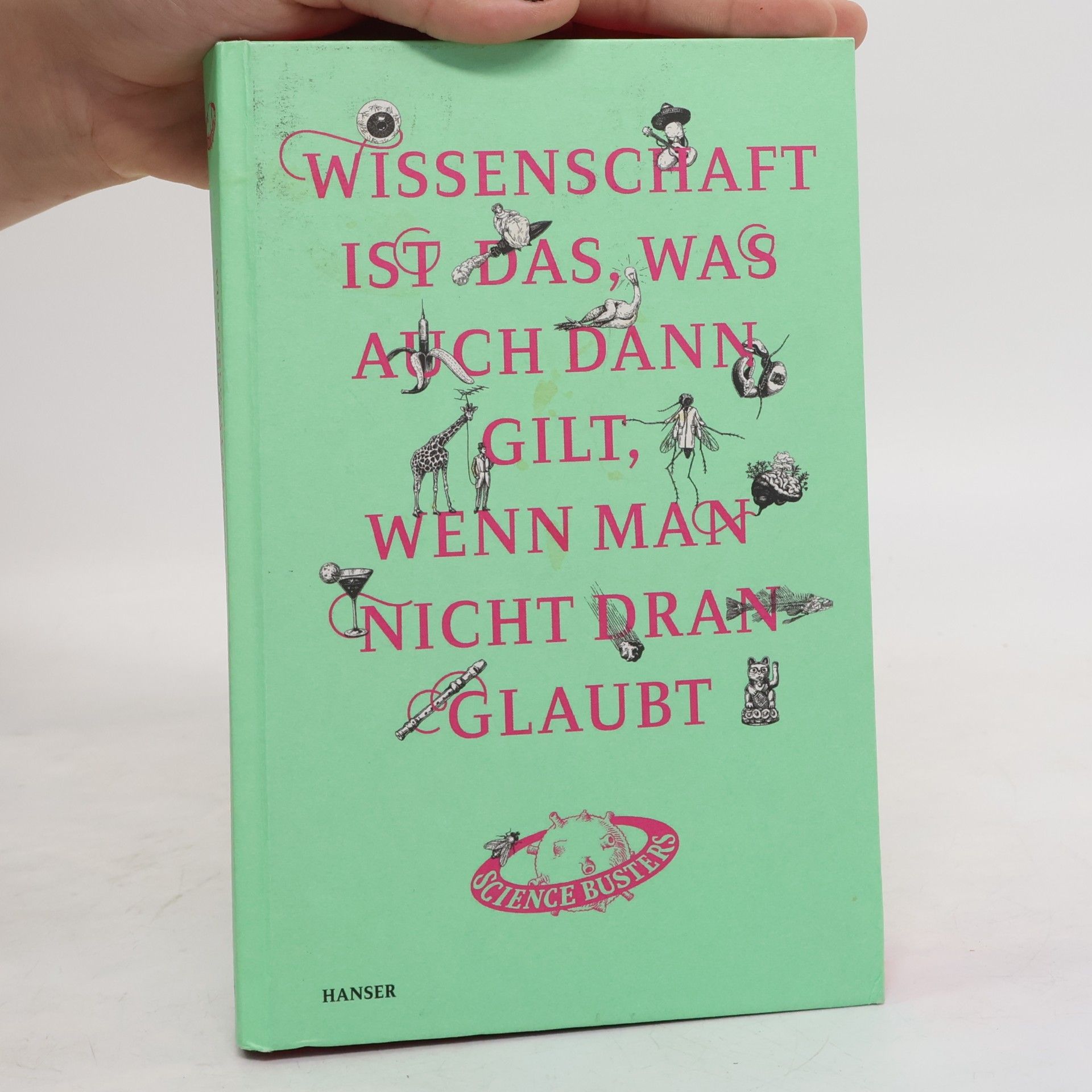 Autorenkollektiv Wissenschaft ist das, was auch dann gilt, wenn man nicht dran glaubt