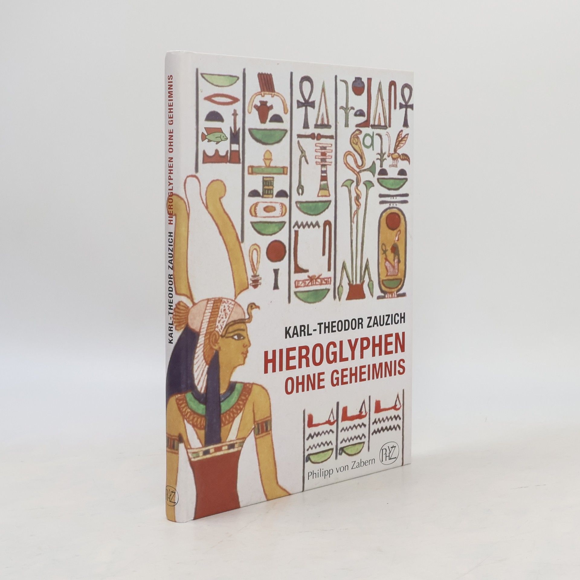 Karl-Theodor Zauzich Hieroglyphen ohne Geheimnis