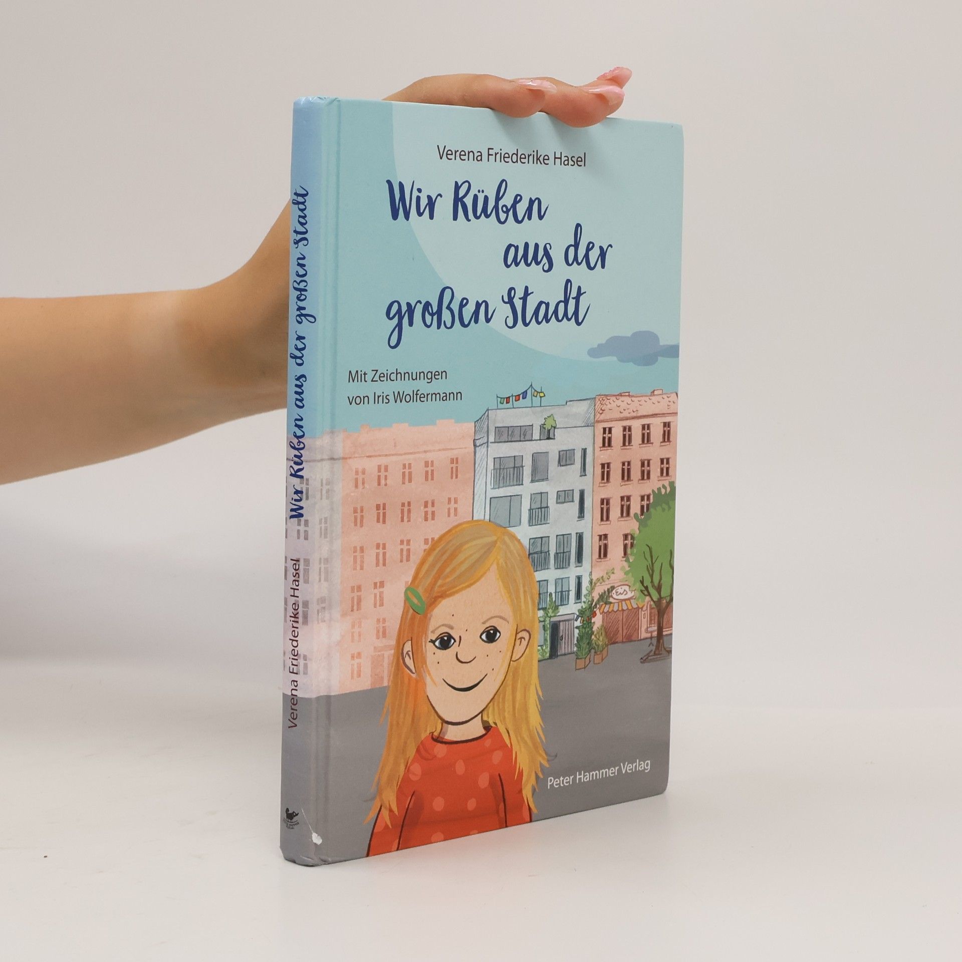 Verena Friederike Hasel Wir Rüben aus der großen Stadt