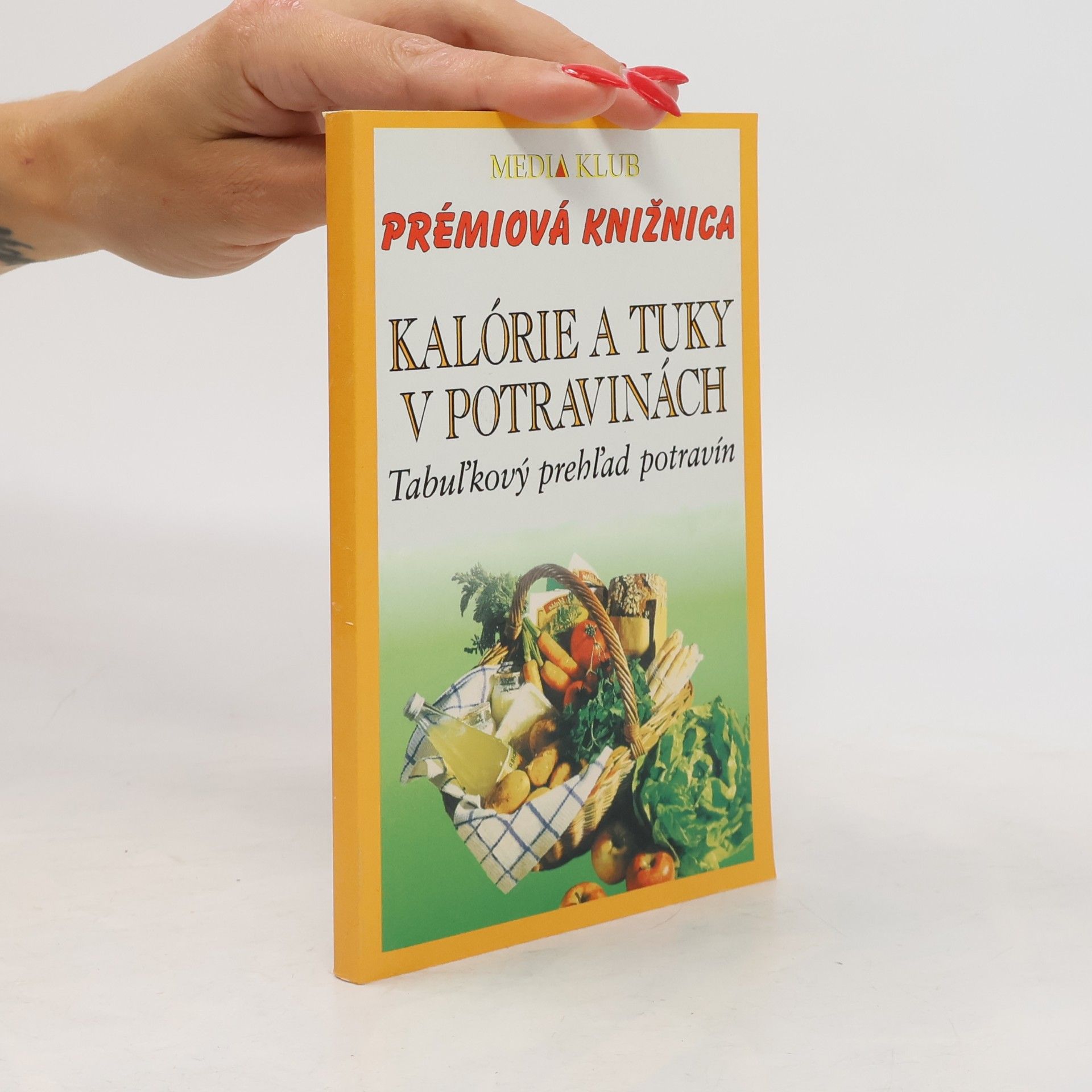 Collectif d'auteurs Kalórie a tuky v potravinách