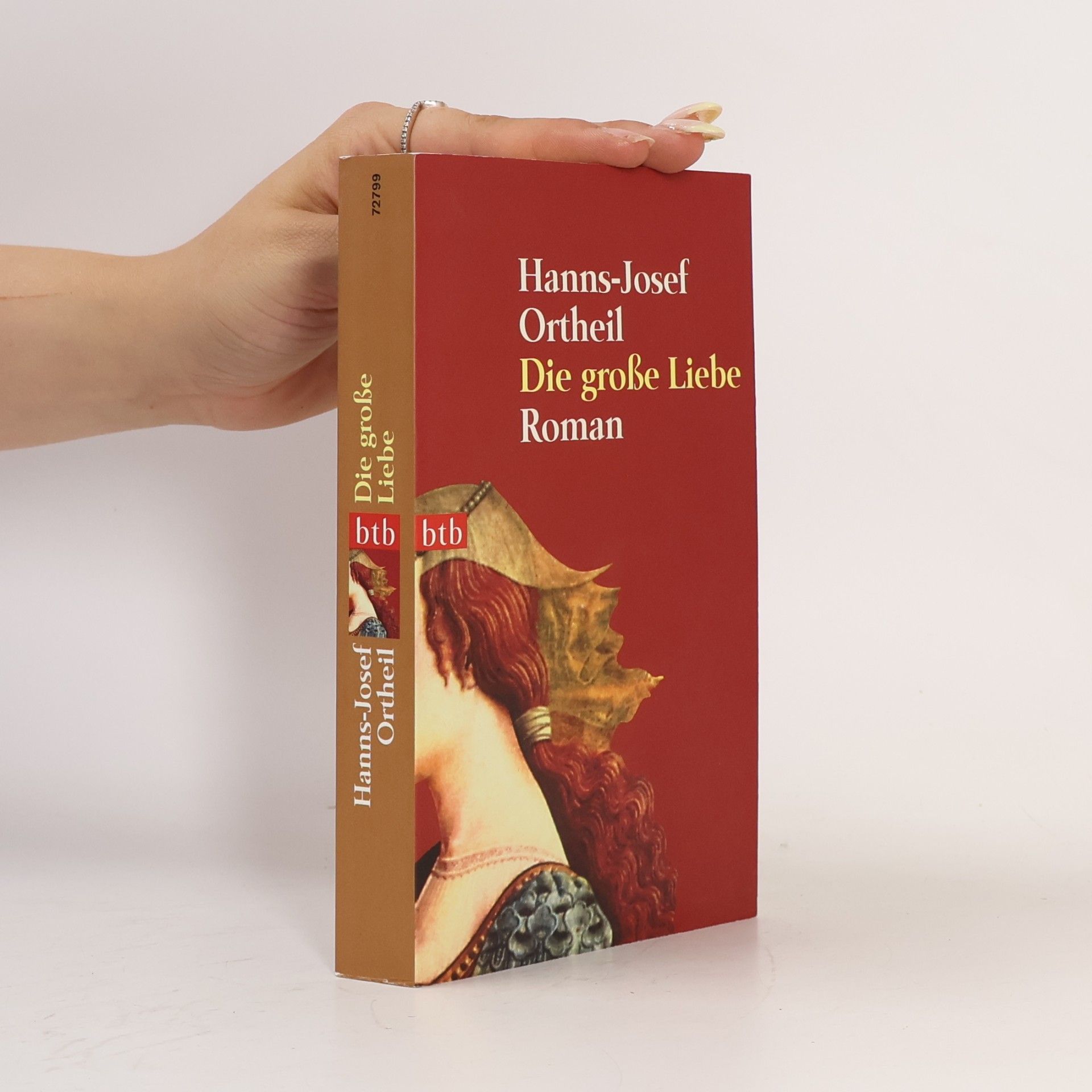 Hanns-Josef Ortheil Die große Liebe : Roman